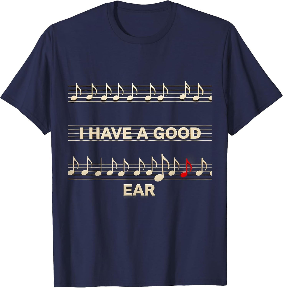Men's I Have A Good Ear Funny Musician Music Teacher Music Lover T-Shirt - Navy Blue