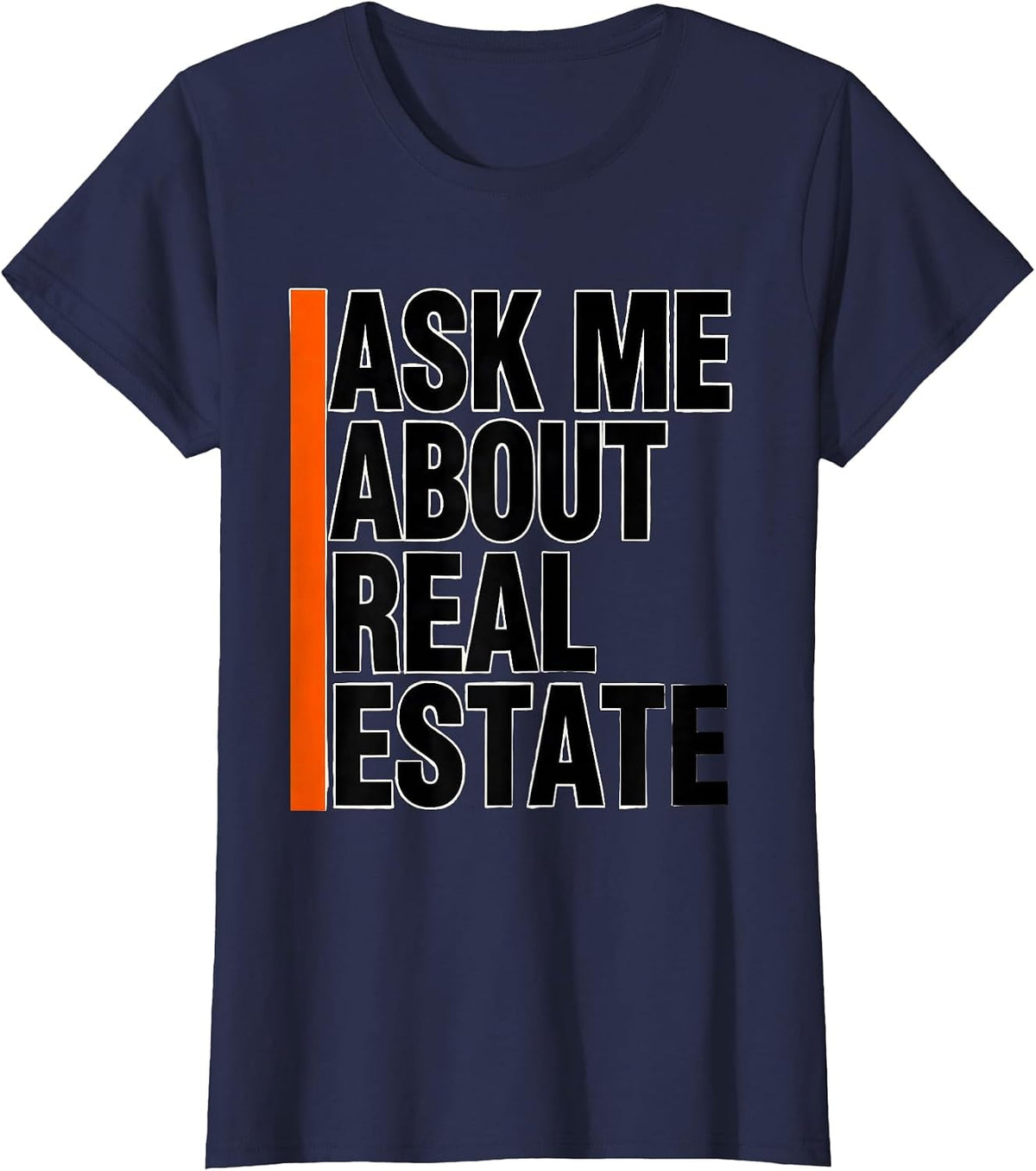 Women's Ask Me About Real Estate Funny Realtor Agent Occupation T-Shirt - Navy Blue