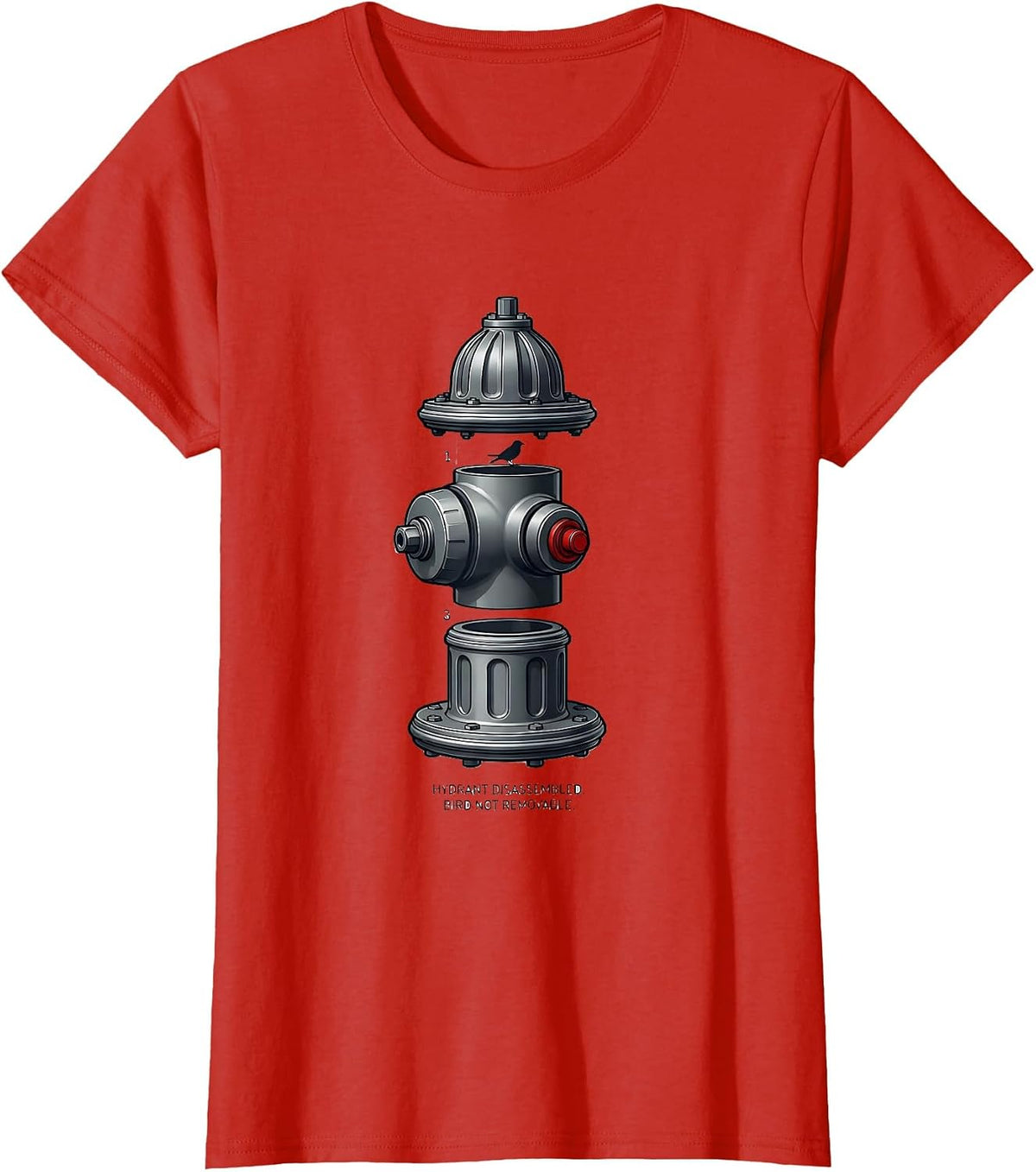 Hydrant Disassembled Bird Not Removable Firefighter T-Shirt - Red