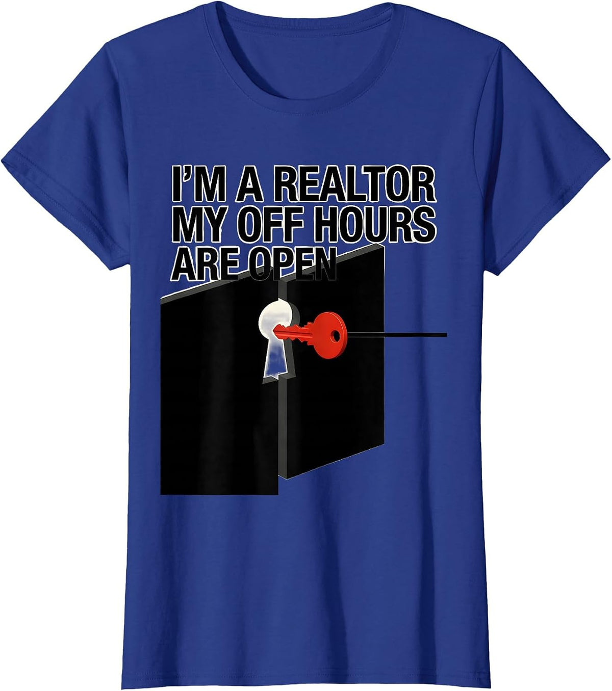 Women's I'm A Realtor My Off Hours Are Open Funny Real Estate Agent T-Shirt - Royal Blue