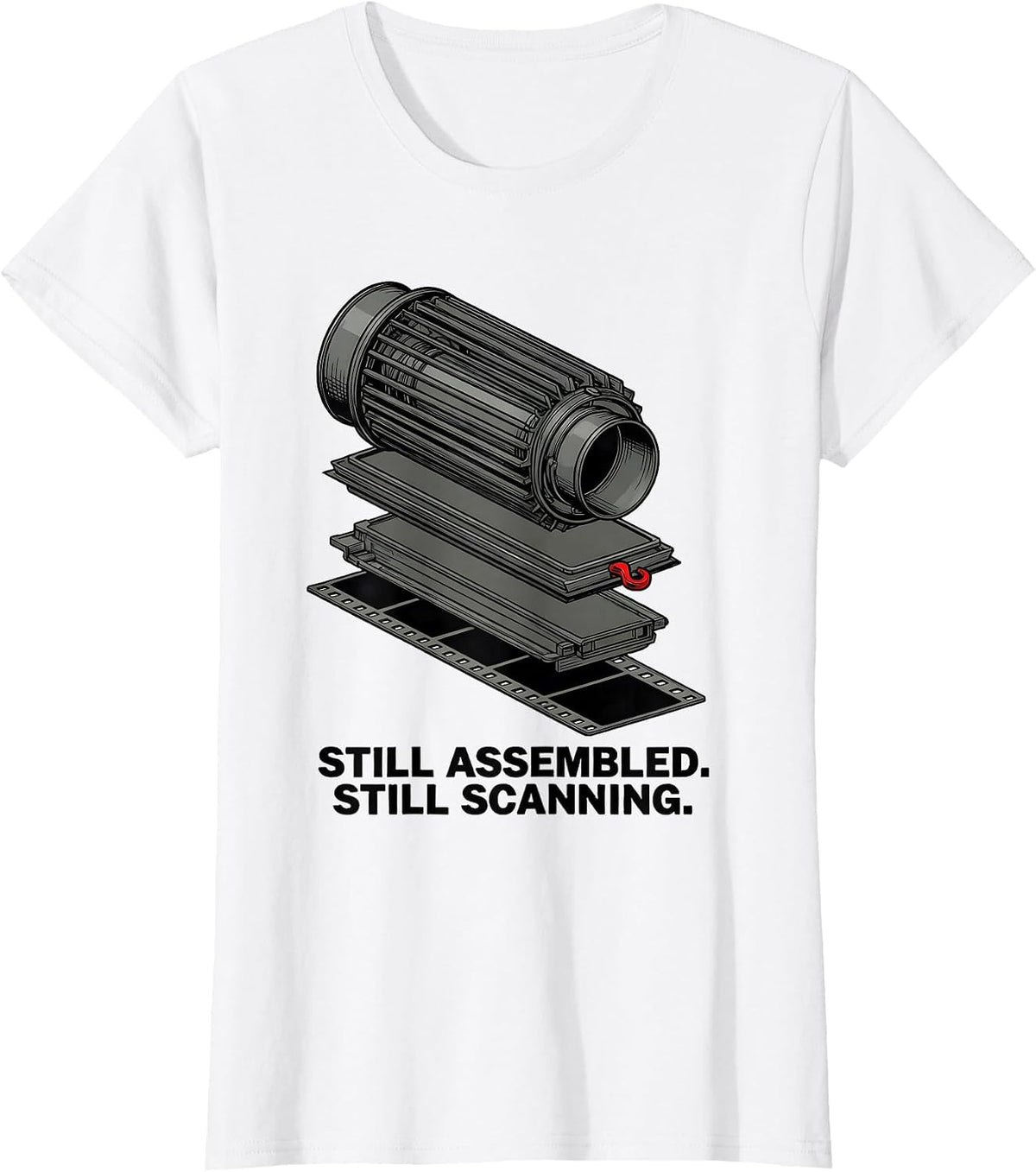 Women's Still Assembled Still Scanning Funny Radiology Tech Rad Tech T-Shirt - White