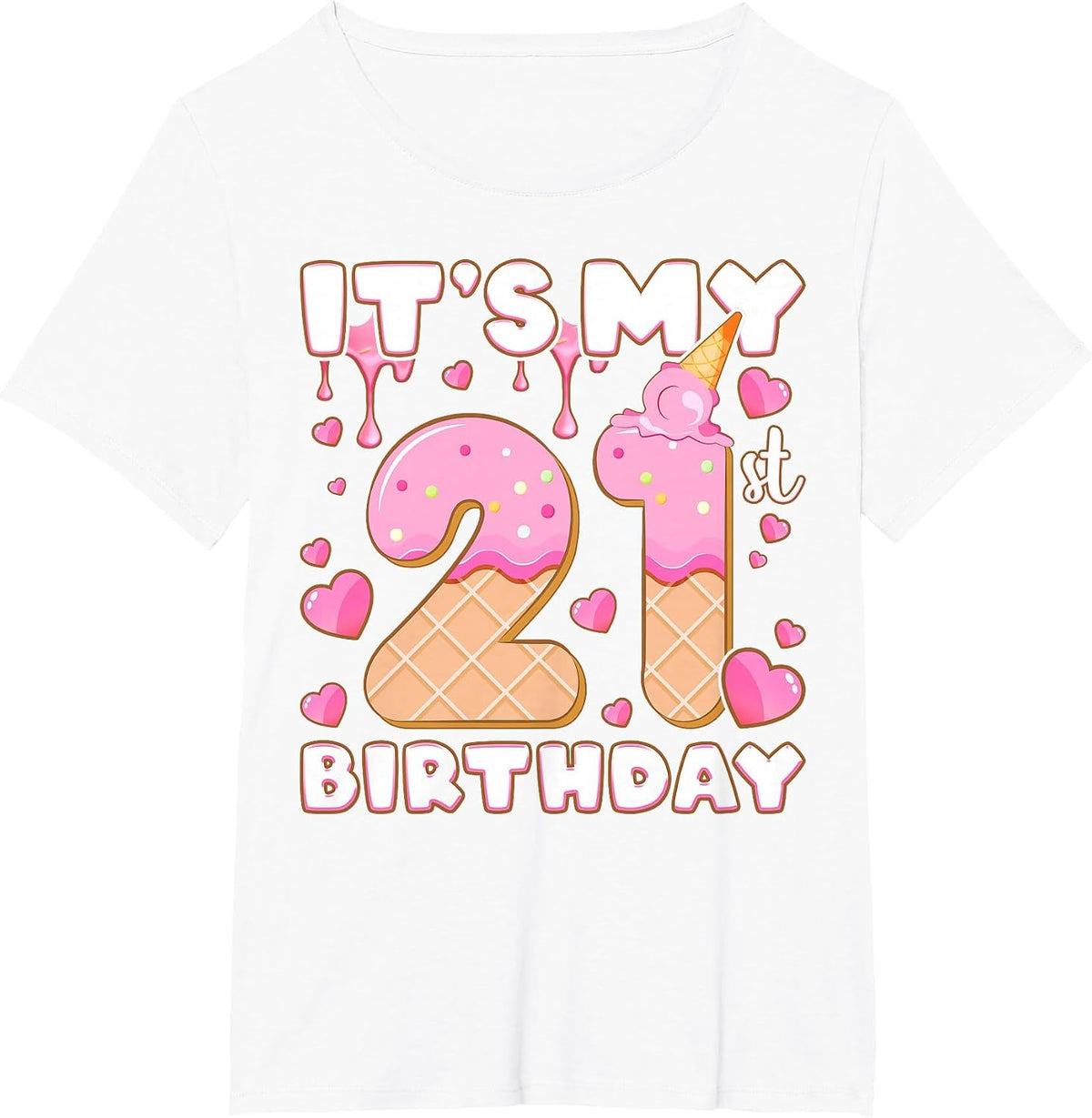 Birthday, Girl 21 Years, Ice Cream, It's My 21st T-Shirt - White