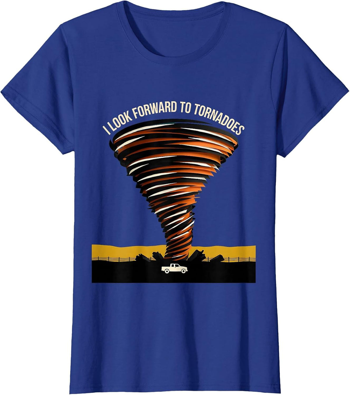 Women's I Look Forward To Tornadoes Funny Storm Chaser Meteorology T-Shirt - Royal Blue