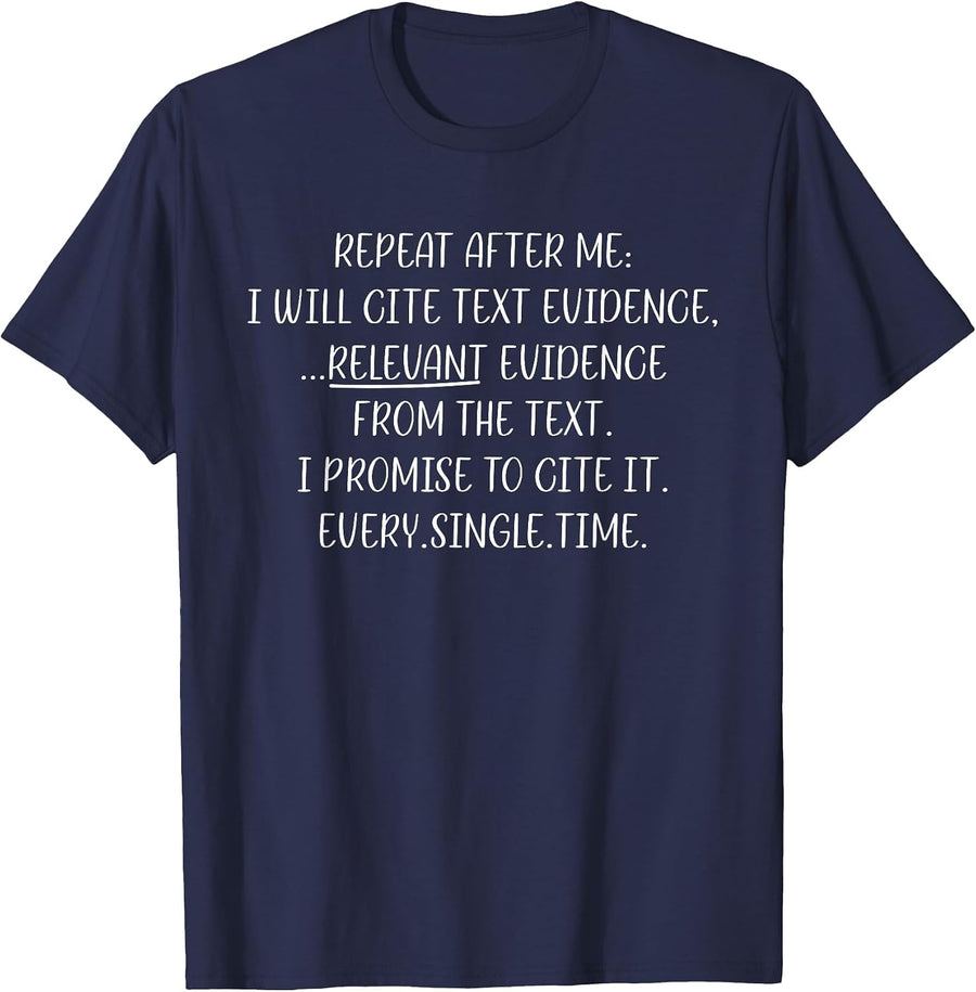 Repeat After Me I Will Cite Text Evidence English Teacher T-Shirt - Navy Blue