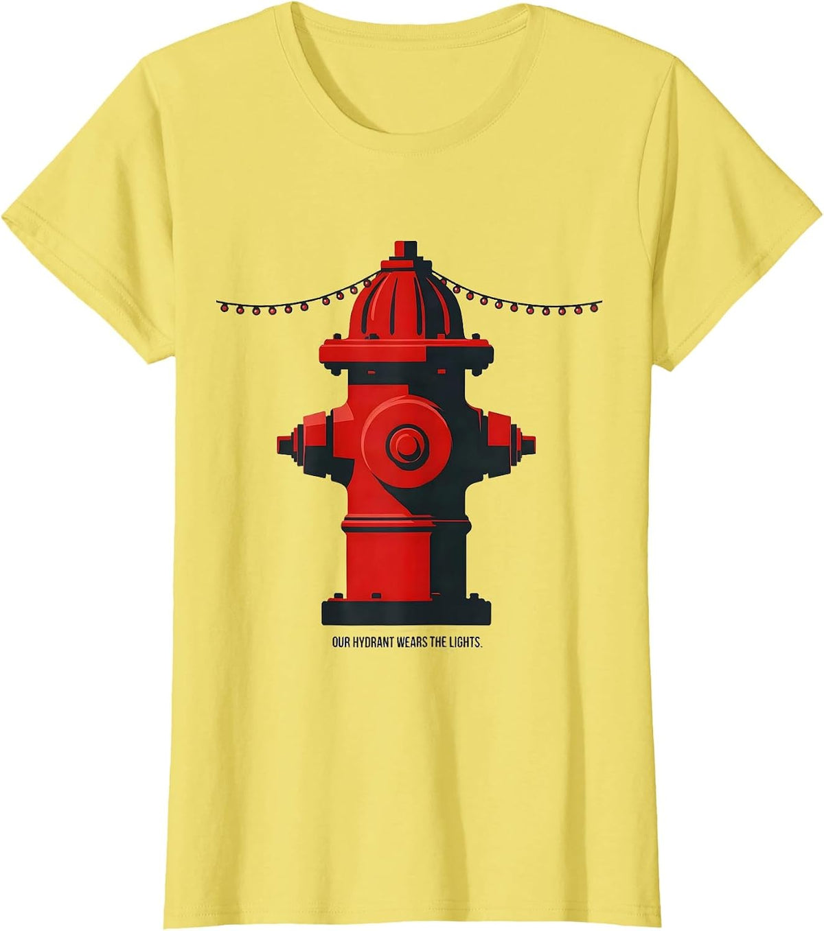 Our Hydrant Wears The Lights Funny Firefighter Tribute Gift T-Shirt - Lemon Yellow