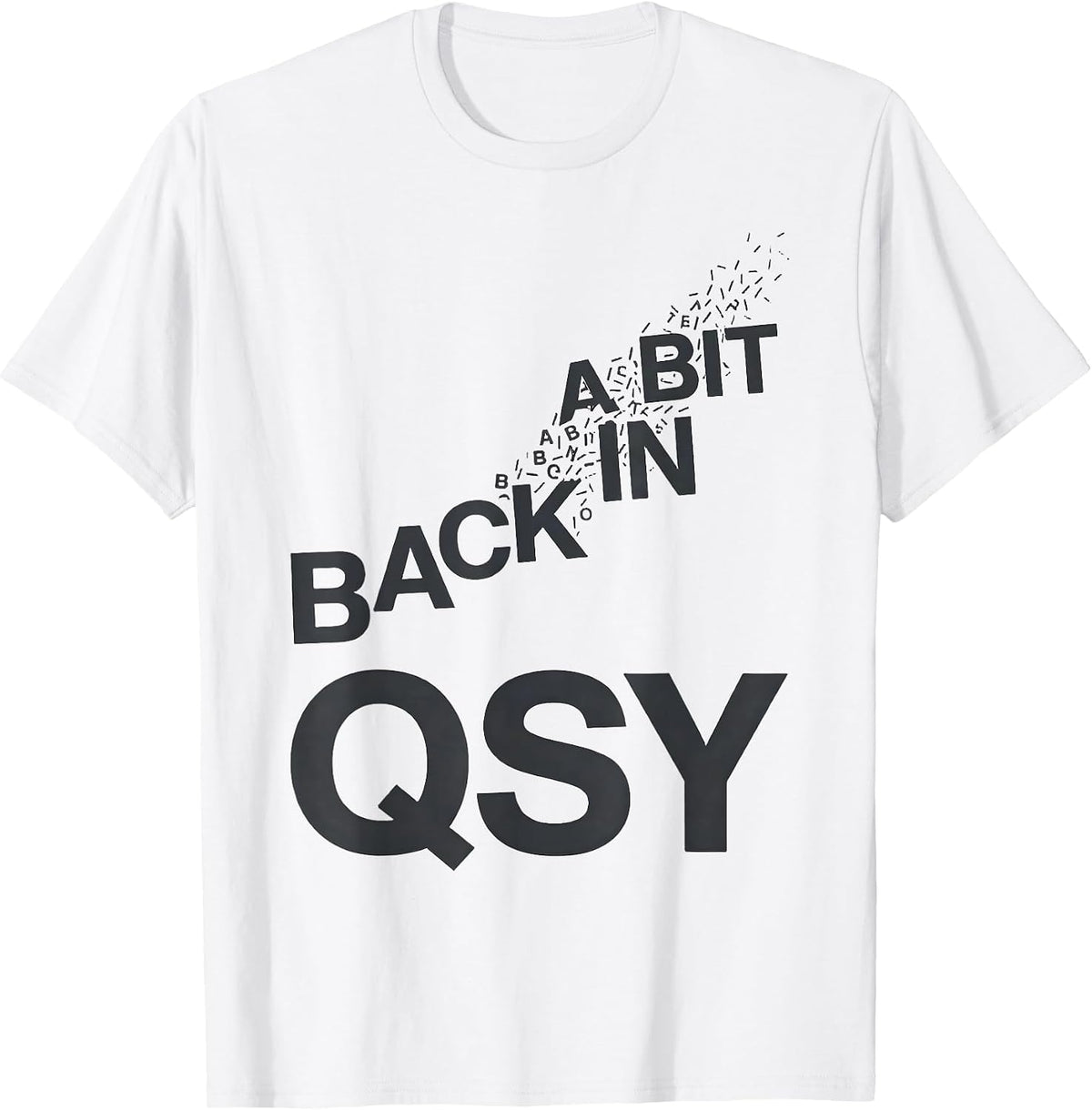 Men's QSY Back In A Bit Funny Ham Radio Operator Hobbyist Humor T-Shirt - White