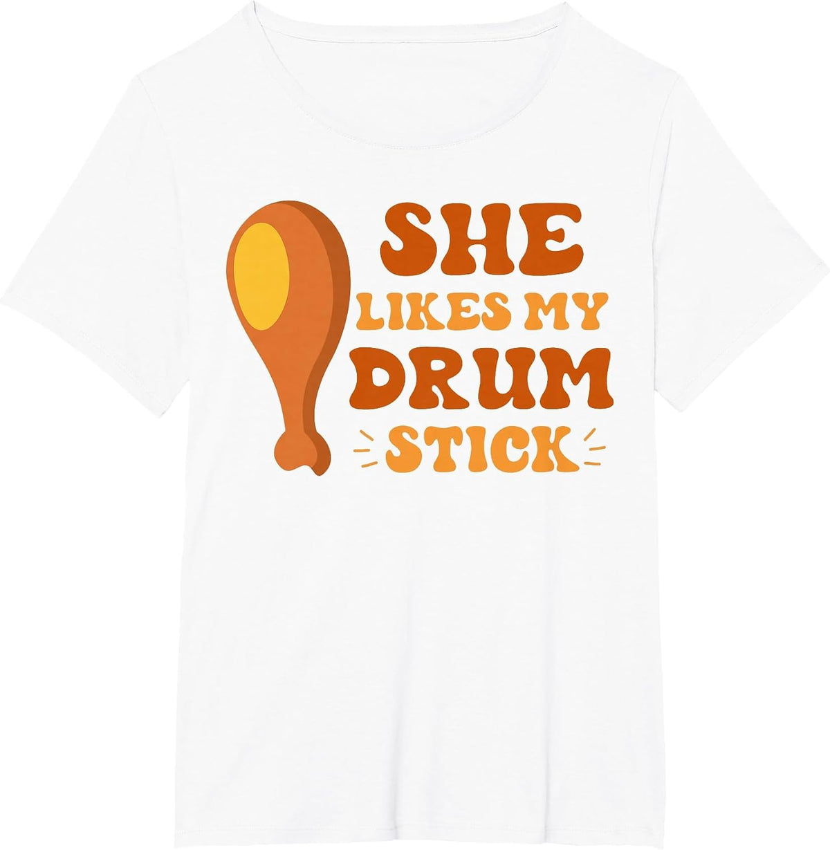 She Likes My Drum Stick Thanksgiving Couples Matching Funny T-Shirt - White