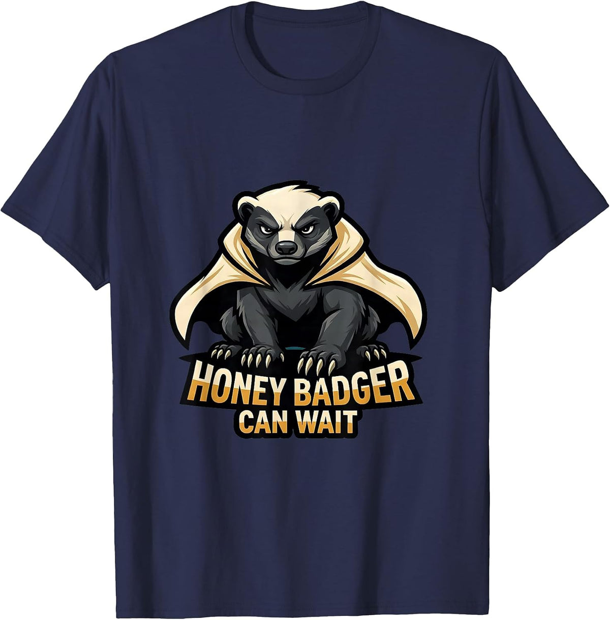 Men's Honey Badger Can Wait Funny Animal Lover Humor T-Shirt - Navy Blue