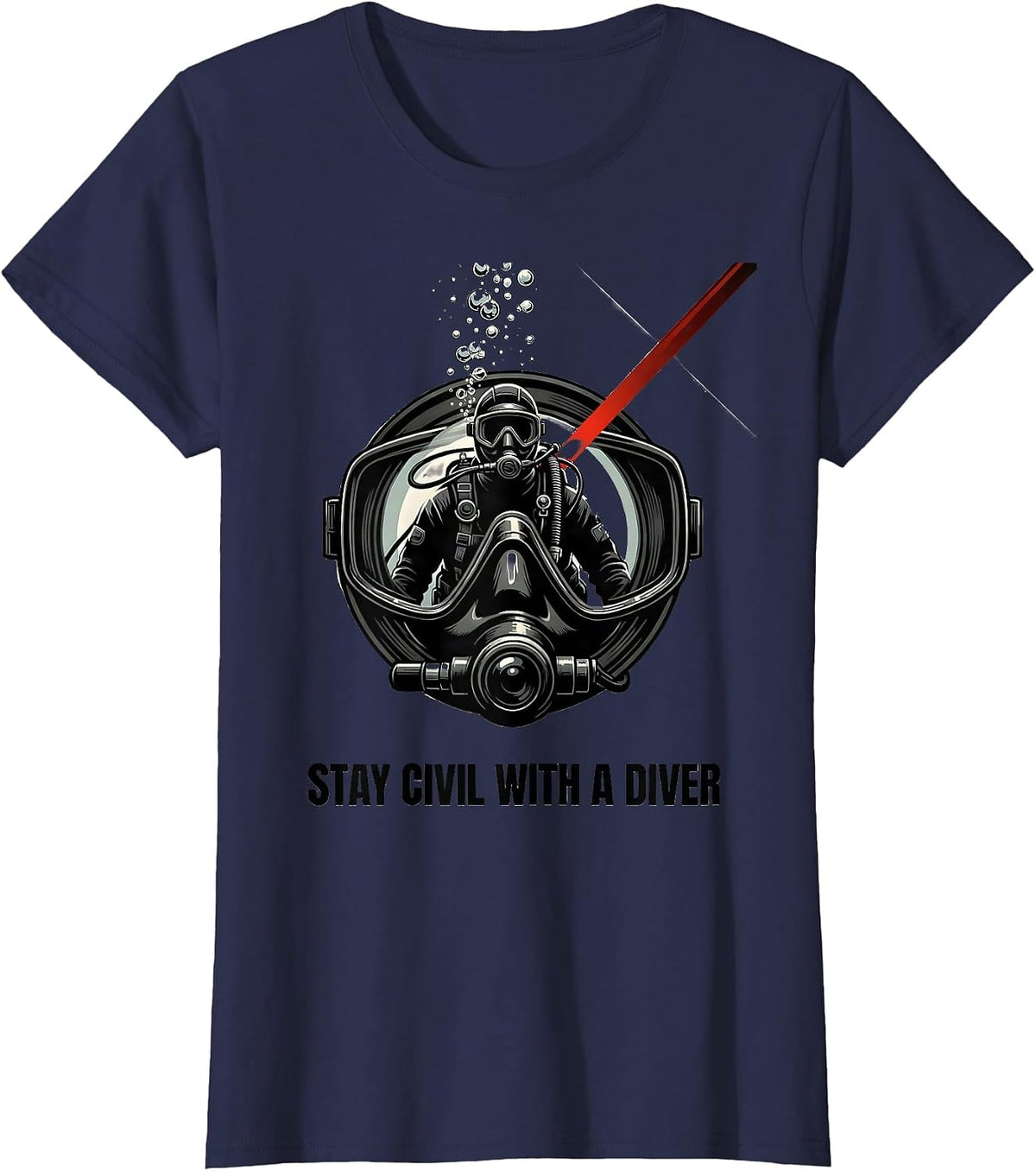Women's Stay Civil With A Diver Funny Scuba Diving Diver Gift T-Shirt - Navy Blue