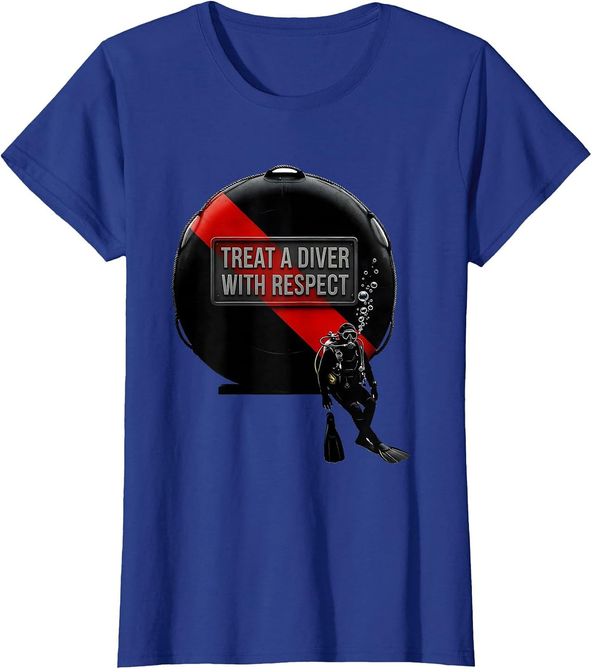 Women's Treat A Diver With Respect Funny Scuba Diver Gift T-Shirt - Royal Blue