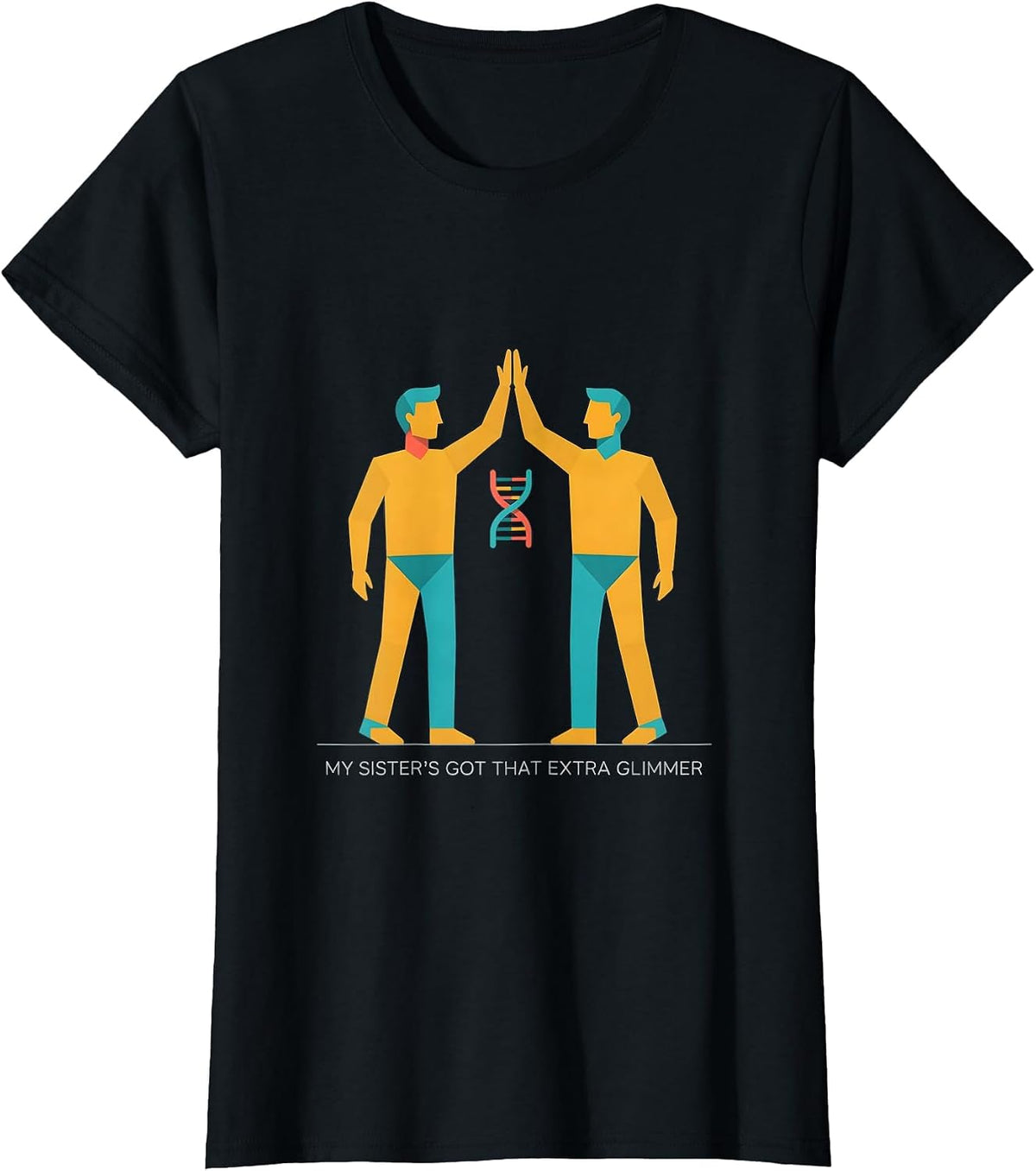 Women's My Sister's Got That Extra Glimmer Down Syndrome Awareness T-Shirt - Black