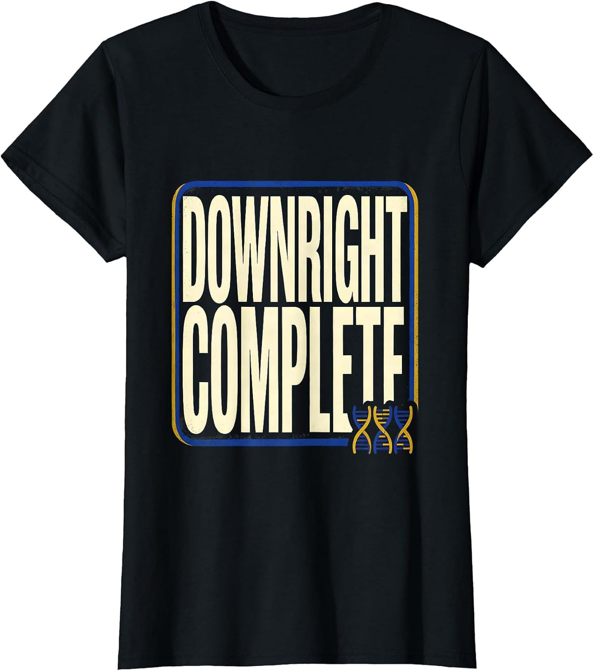 Women's Downright Complete Supportive Down Syndrome Awareness Family T-Shirt - Black