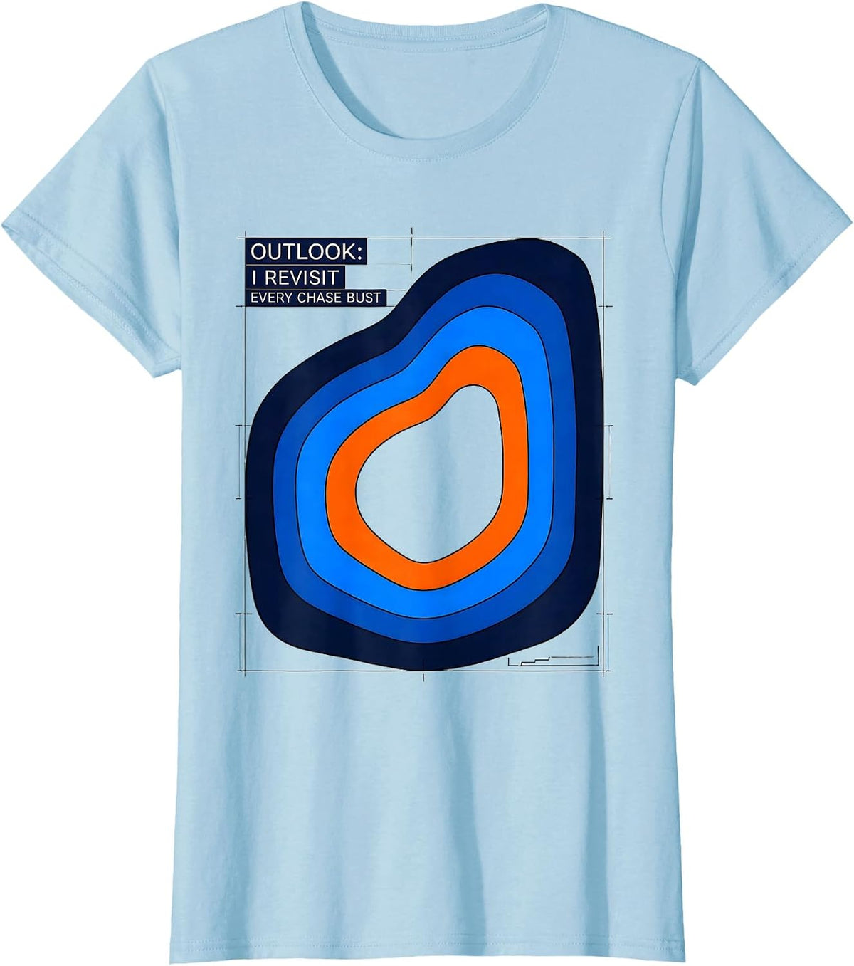 Women's Outlook: I Revisit Every Chase Bust Meteorology Storm Chaser T-Shirt - Baby Blue