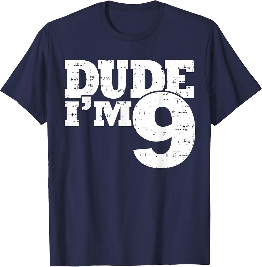 9th Birthday Dude I'm 9 Year Old Boy T-Shirt - Navy Blue