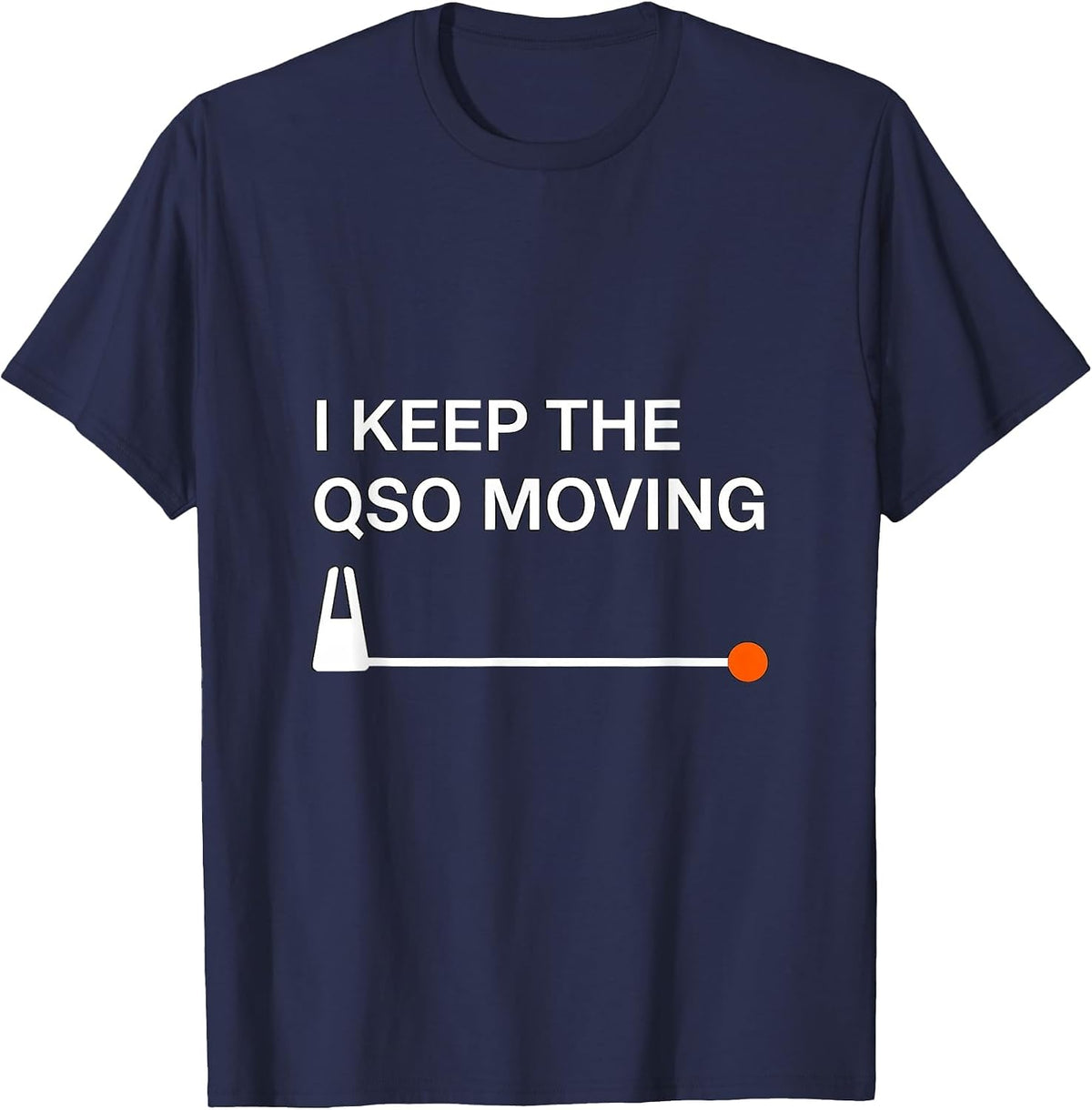 Men's I Keep The QSO Moving Funny Ham Radio Operator Hobby Humor T-Shirt - Navy Blue