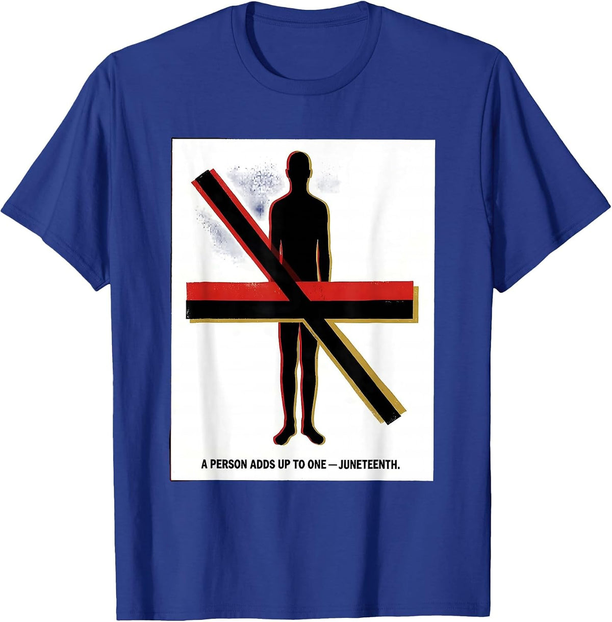 Men's A Person Adds Up To One Juneteenth Equality Greater T-Shirt - Royal Blue