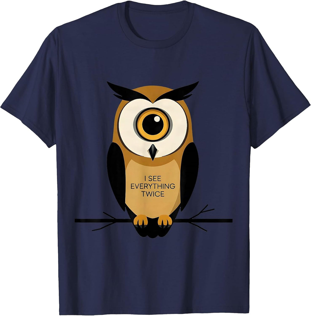 Men's I See Everything Twice Funny Owl Lover Bird Humor T-Shirt - Navy Blue