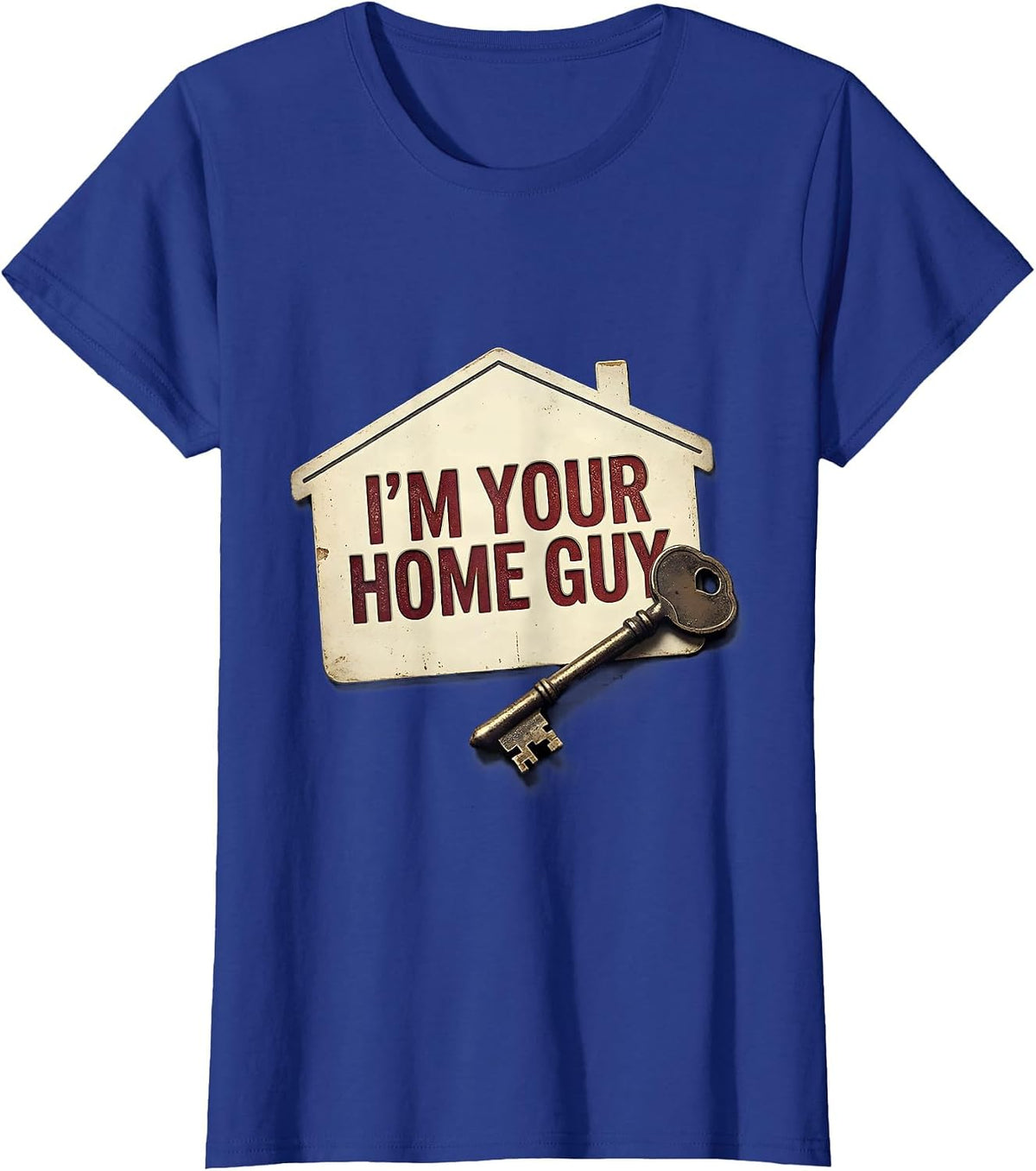 Women's I'm Your Home Guy Vintage Realtor Real Estate Agent Humor T-Shirt - Royal Blue