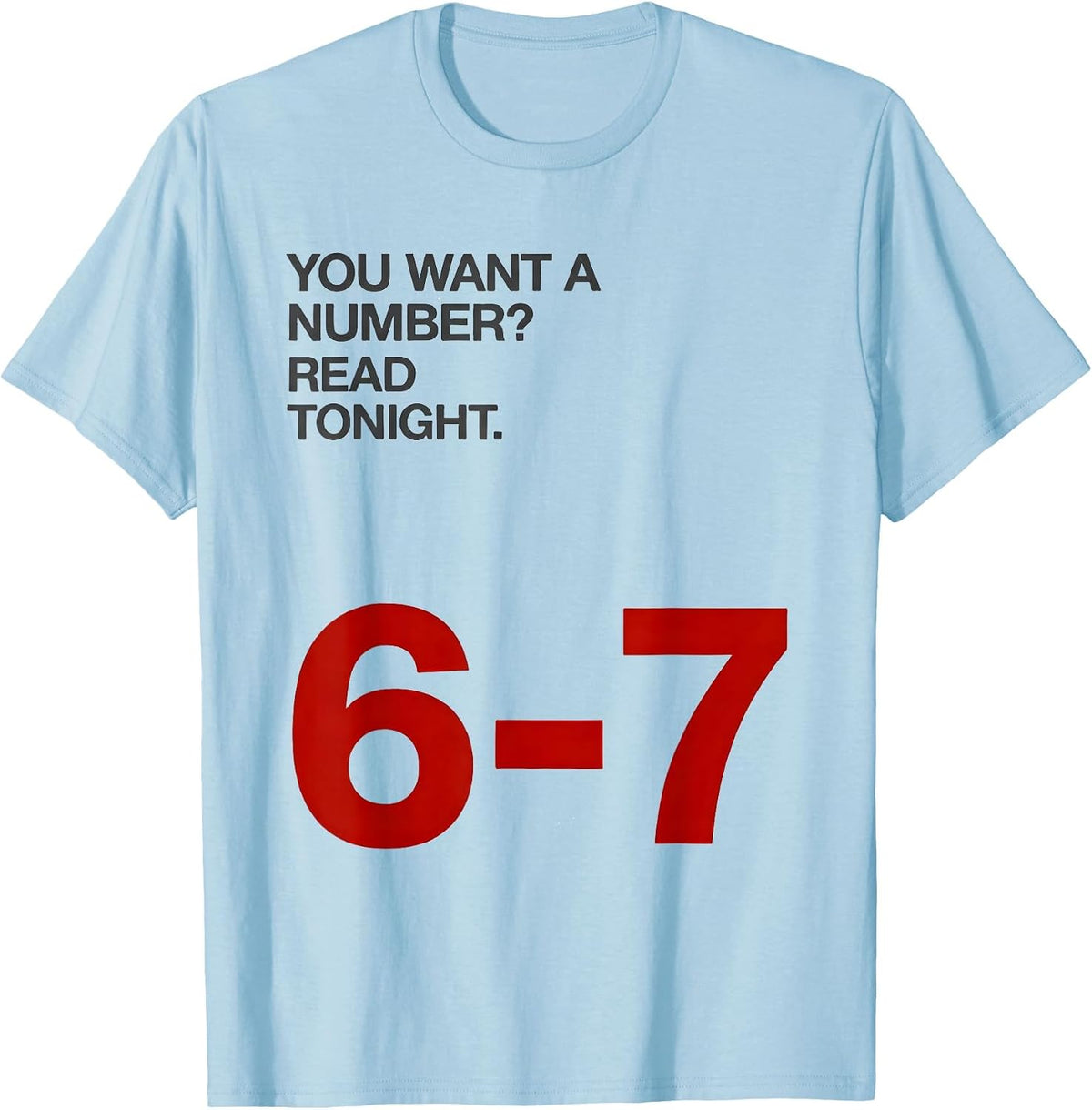 Men's You Want A Number? Read Tonight 6-7 Funny Teacher Reading T-Shirt - Baby Blue