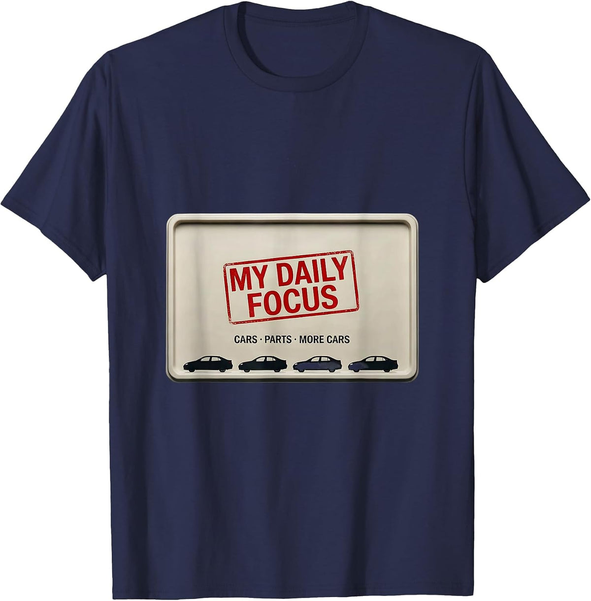 Men's My Daily Focus Cars Parts More Cars Funny Car Guy Car T-Shirt - Navy Blue