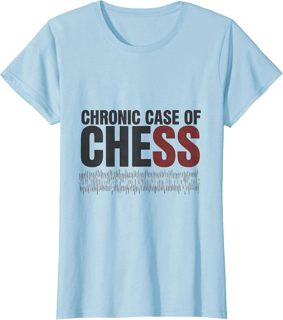 Women's Chronic Case Of Chess Minimalist Chess Enthusiast Hobby T-Shirt - Baby Blue