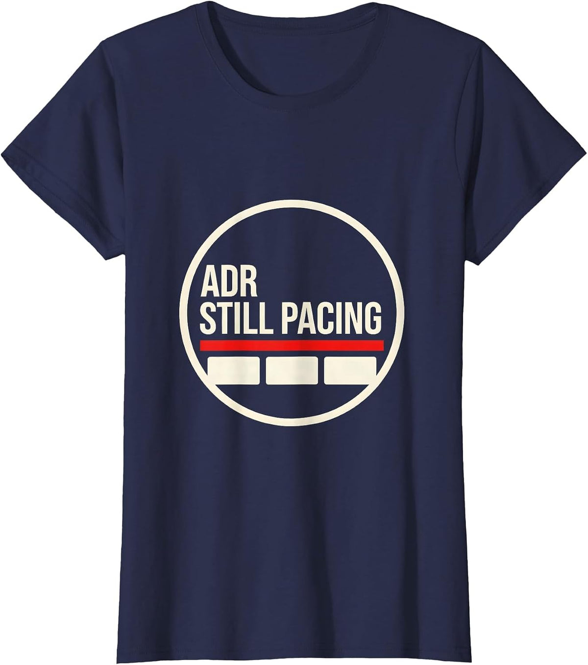 Women's ADR Still Pacing Funny Vet Tech Veterinary Technician Humor T-Shirt - Navy Blue