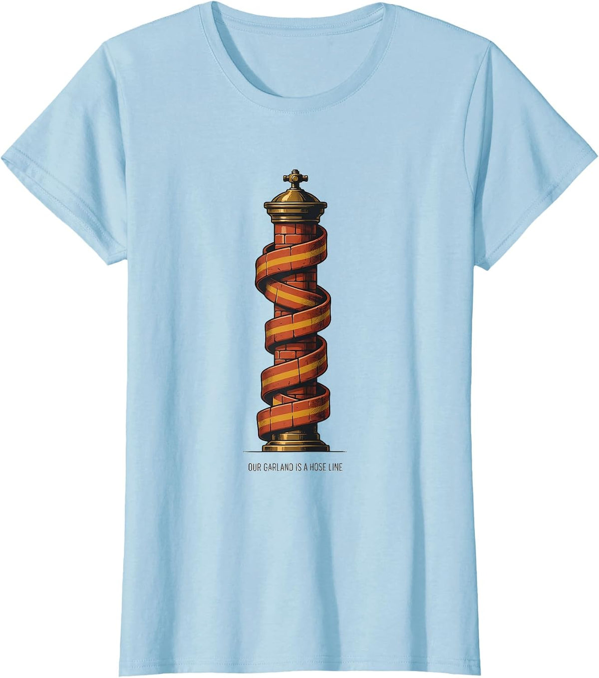 Women's Our Garland Is A Hose Line Midcentury Modern Firefighter T-Shirt - Baby Blue