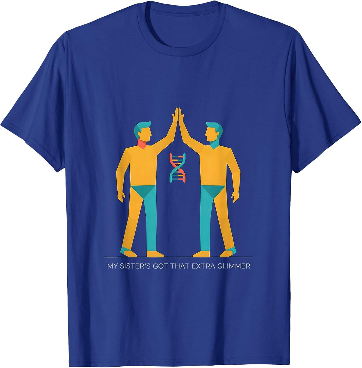 Men's My Sister's Got That Extra Glimmer Down Syndrome Awareness T-Shirt - Royal Blue