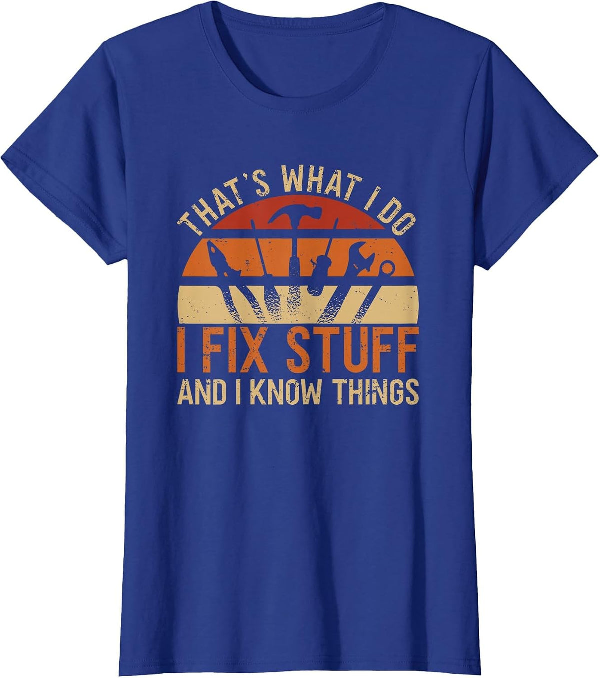 Mechanic I Fix Stuff and I Know Things T-Shirt - Royal Blue