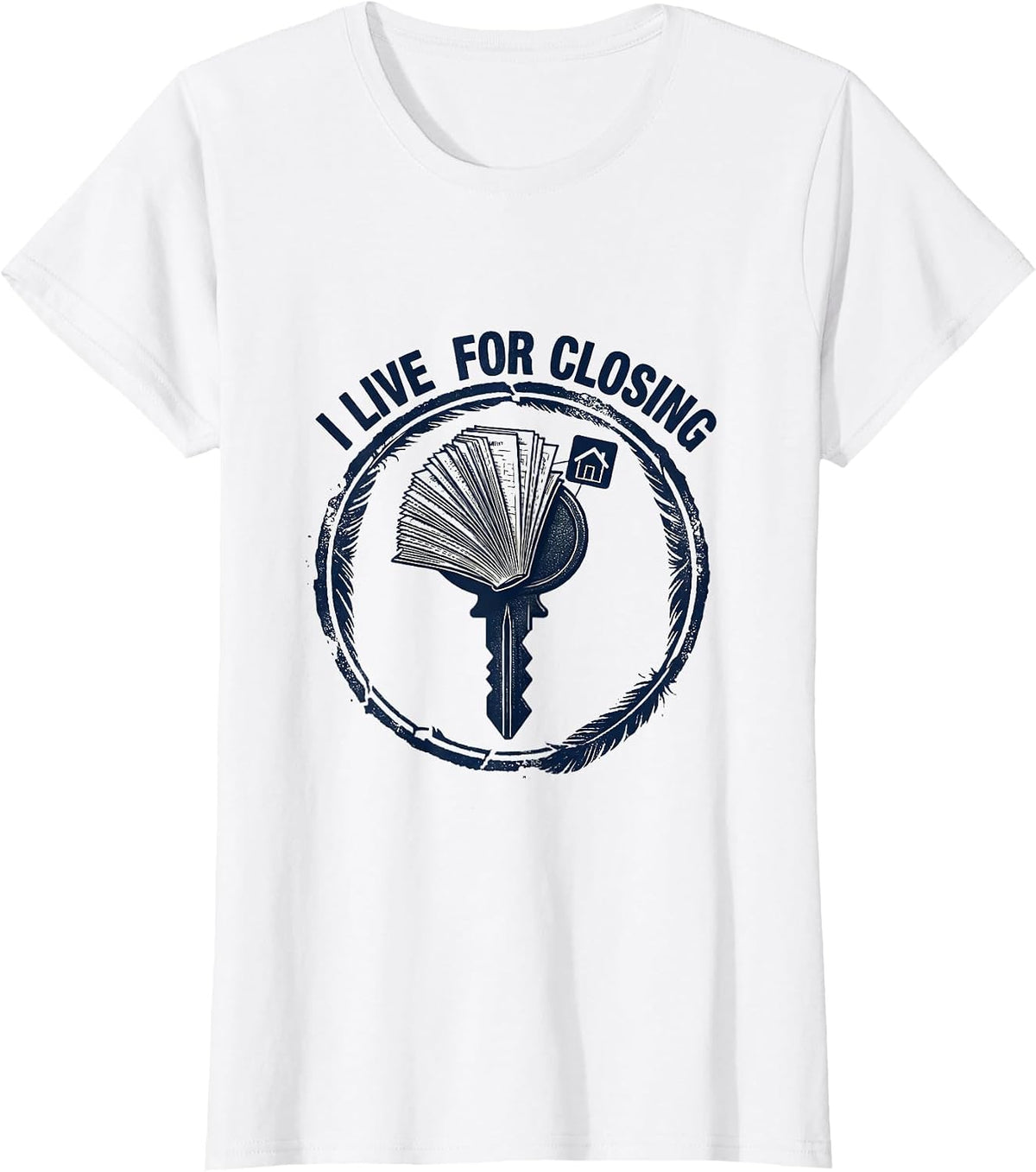 Women's I Live For Closing Funny Realtor Real Estate Agent Mortgage T-Shirt - White