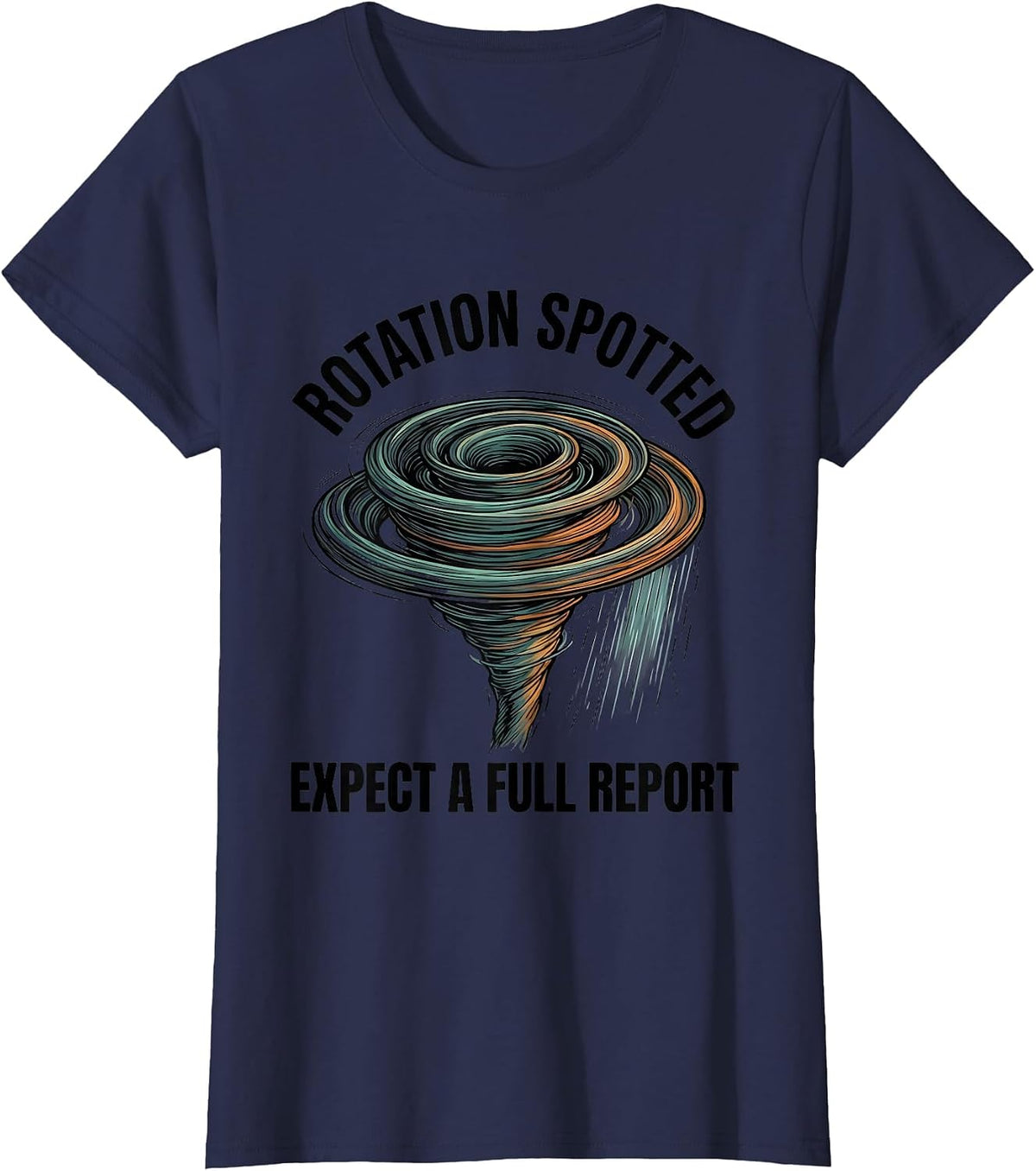 Women's Rotation Spotted: Expect A Full Report Funny Storm Chaser T-Shirt - Navy Blue