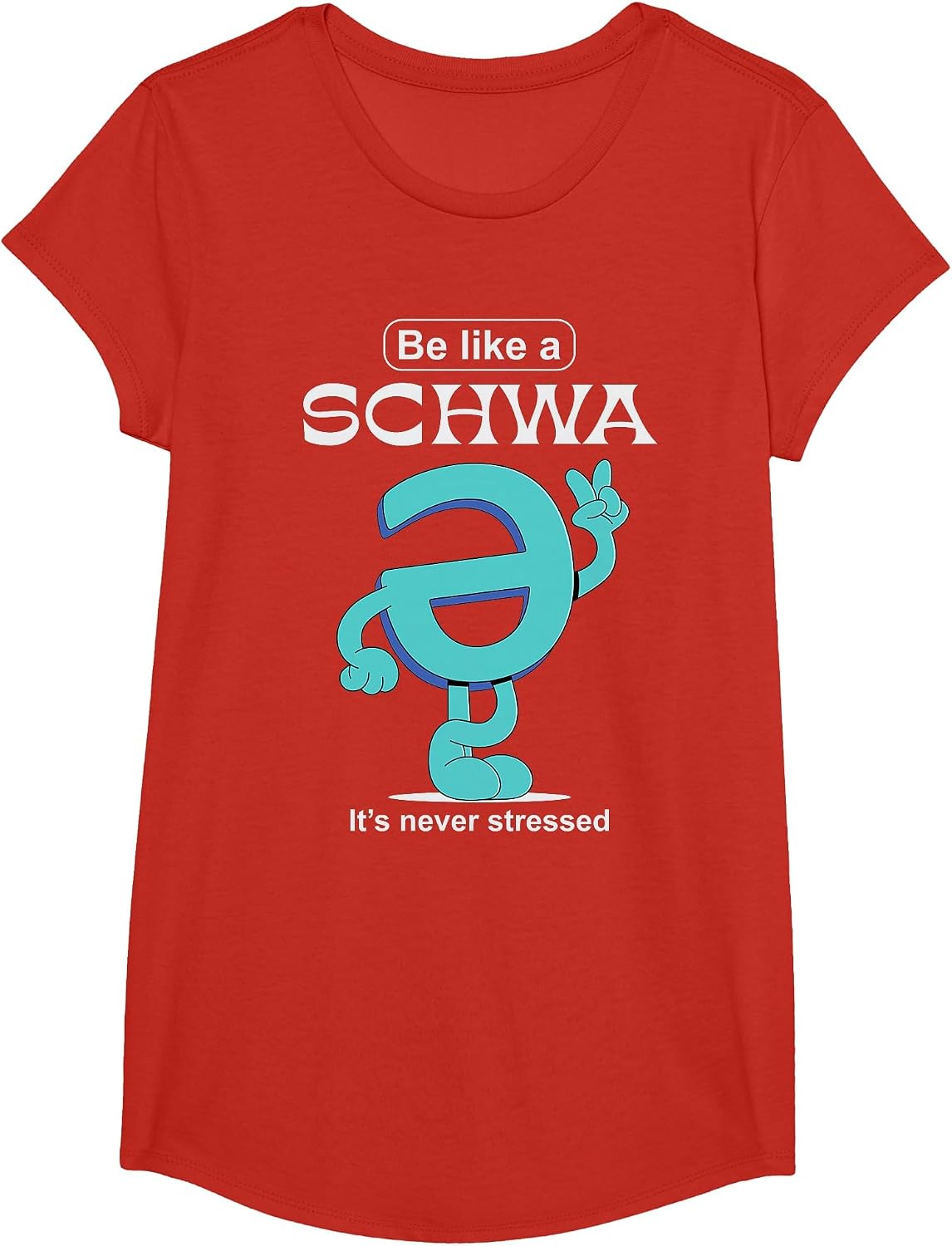 Be Like A Schwa Never Stressed Science of Reading Teacher T-Shirt - Girls Red
