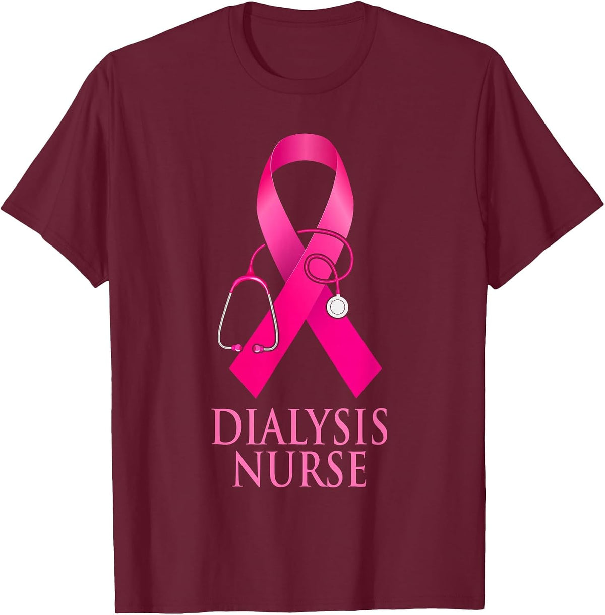 Dialysis Nurse Stethoscope Heart Pink Ribbon Breast Cancer T-Shirt - Burgundy