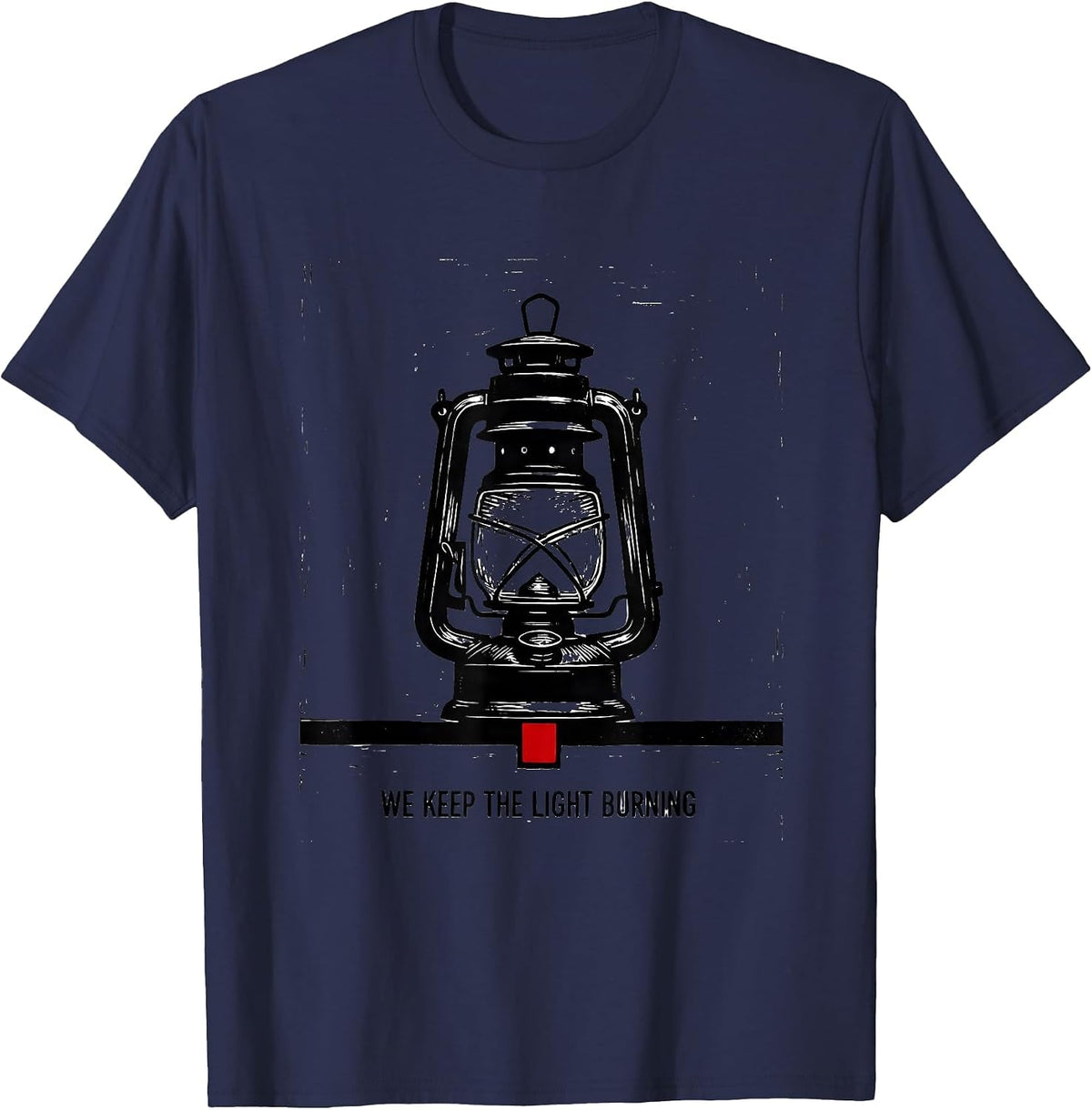 Men's We Keep The Light Burning Firefighter Department Pride T-Shirt - Navy Blue