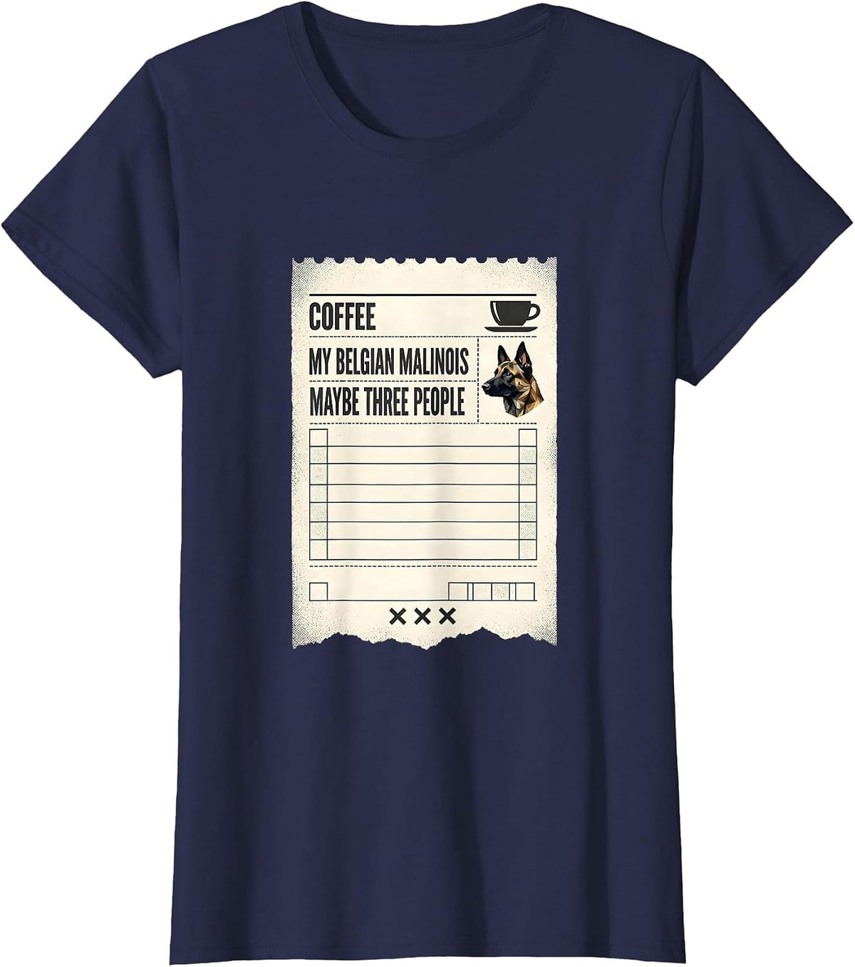 Women's Coffee, My Belgian Malinois, Maybe Three People Funny Dog T-Shirt - Navy Blue