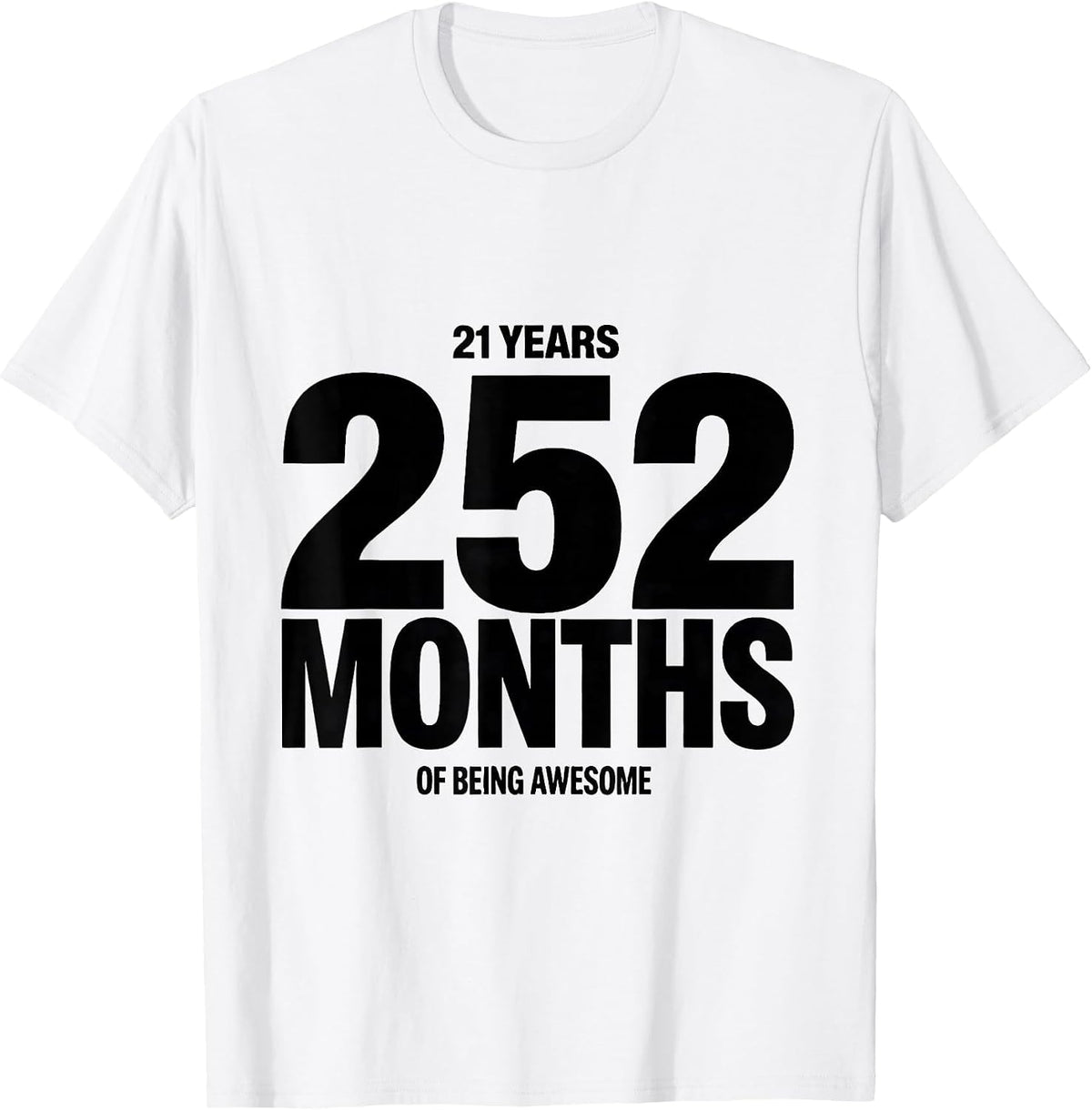Men's 21 Years 252 Months Of Being Awesome Milestone Birthday T-Shirt - White