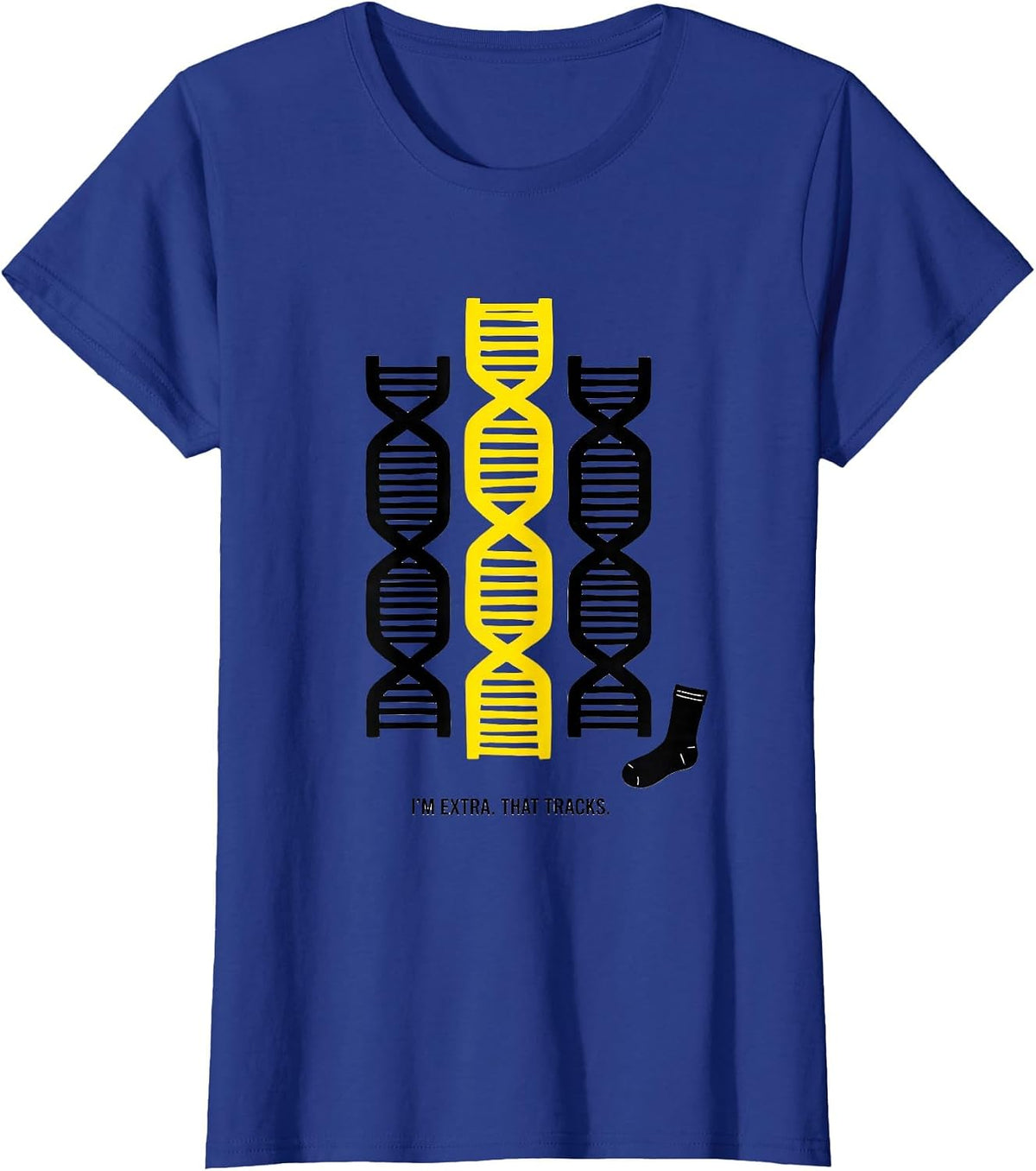 Women's I'm Extra That Tracks Funny Down Syndrome Awareness Family T-Shirt - Royal Blue