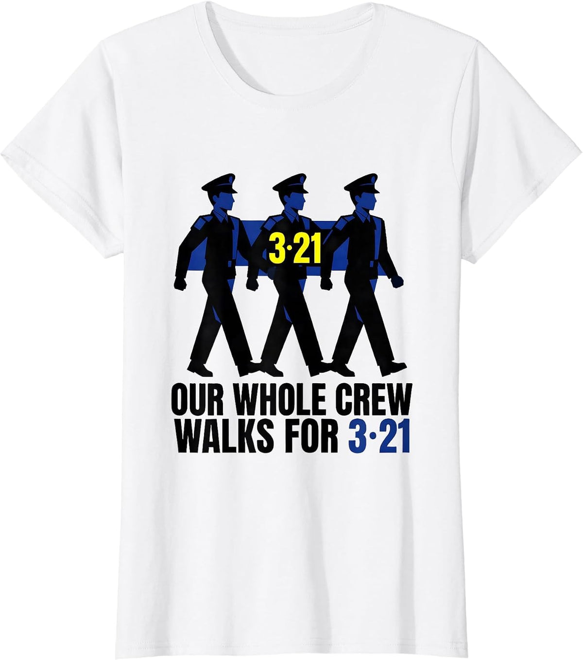 Our Whole Crew Walks For 321 Stencil Down Syndrome Awareness T-Shirt - White