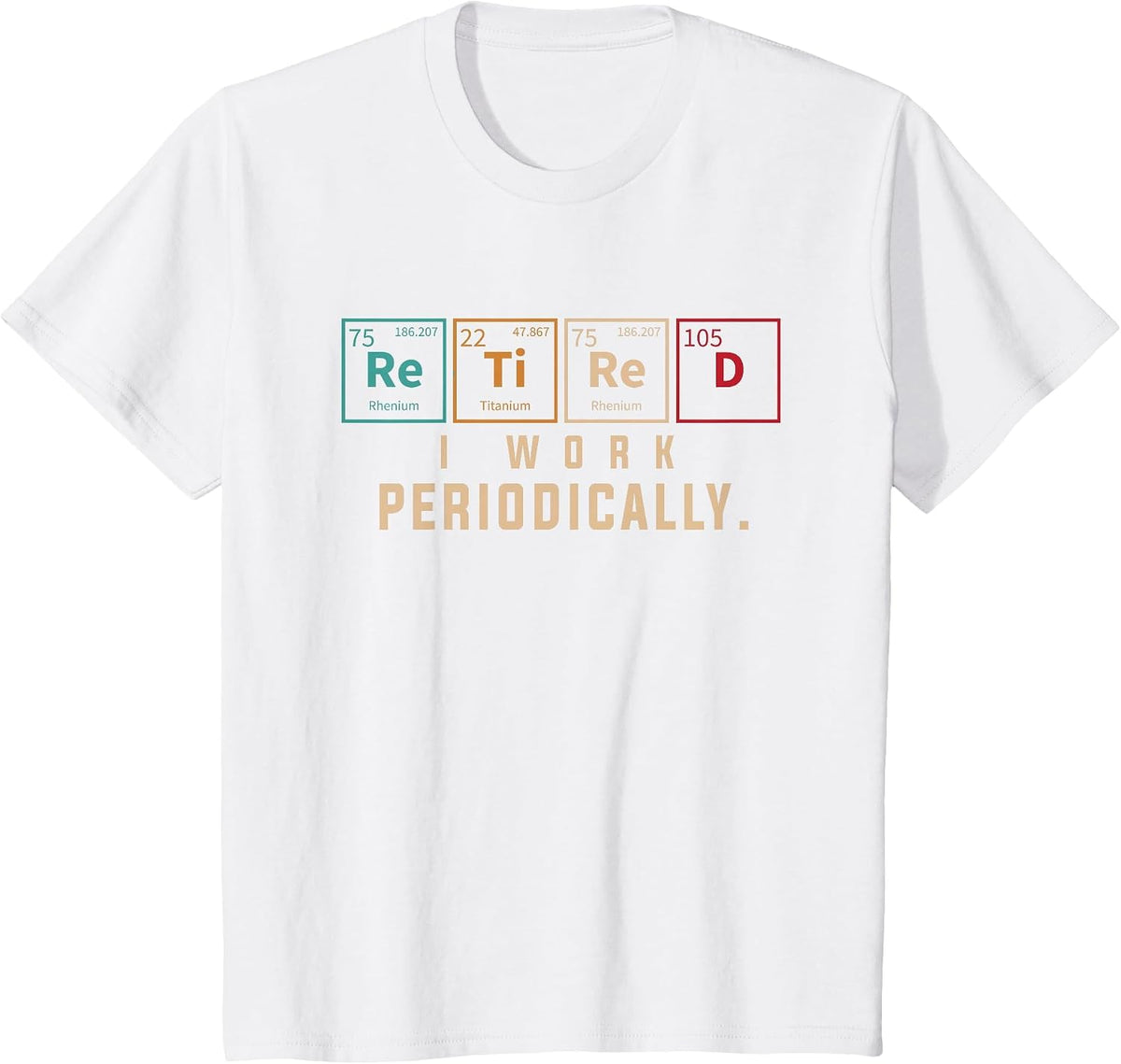 Periodic Table Pensioner Retirement Funny Chemistry T-Shirt - White