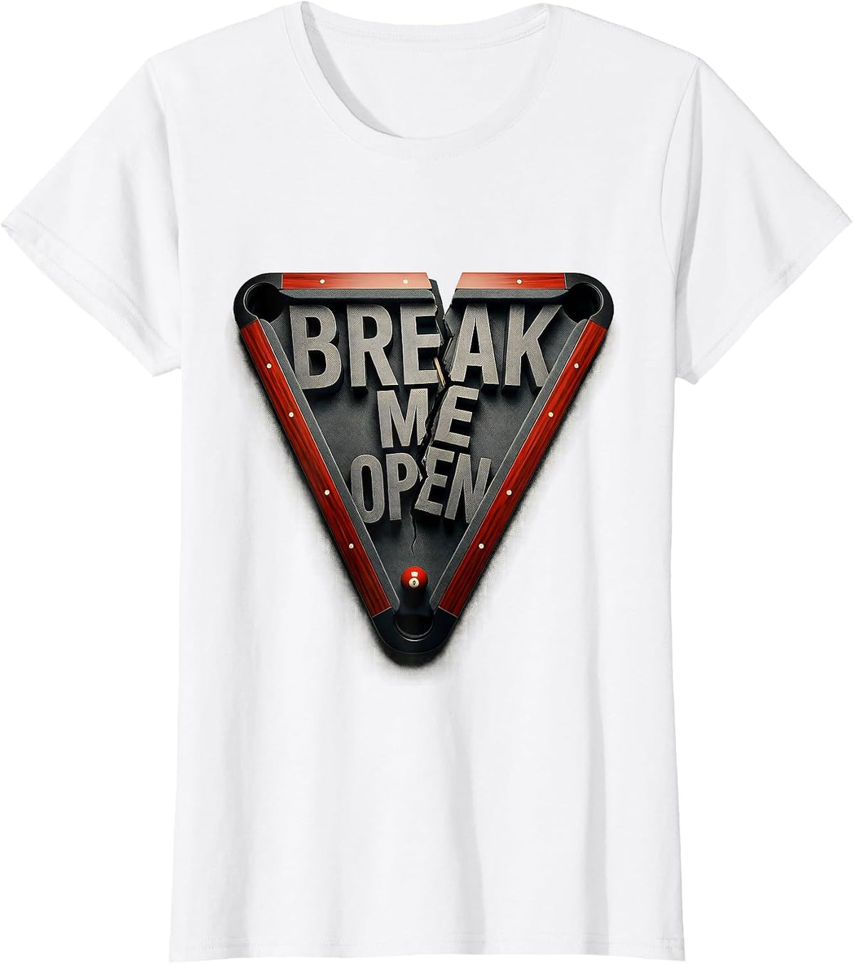 Women's Break Me Open Funny Billiards Pool Player Gift For Grandpa T-Shirt - White