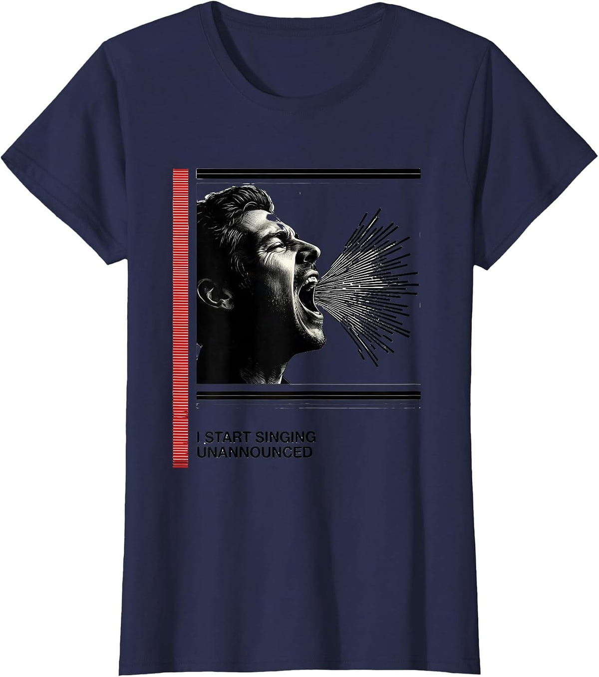 Women's I Start Singing Unannounced Funny Choir Singer Karaoke Gift T-Shirt - Navy Blue