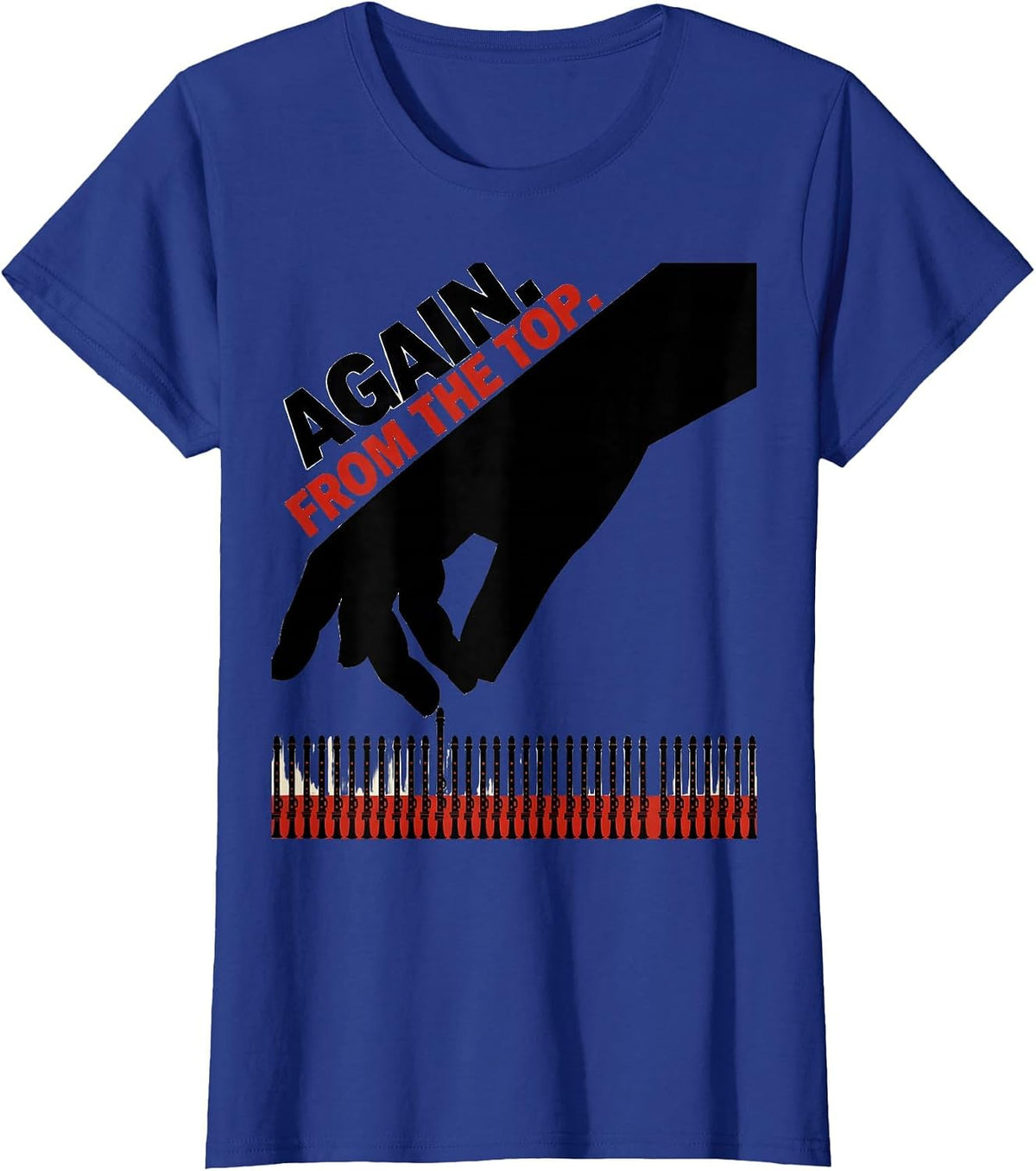 Women's Again From The Top Music Teacher Appreciation Humor T-Shirt - Royal Blue