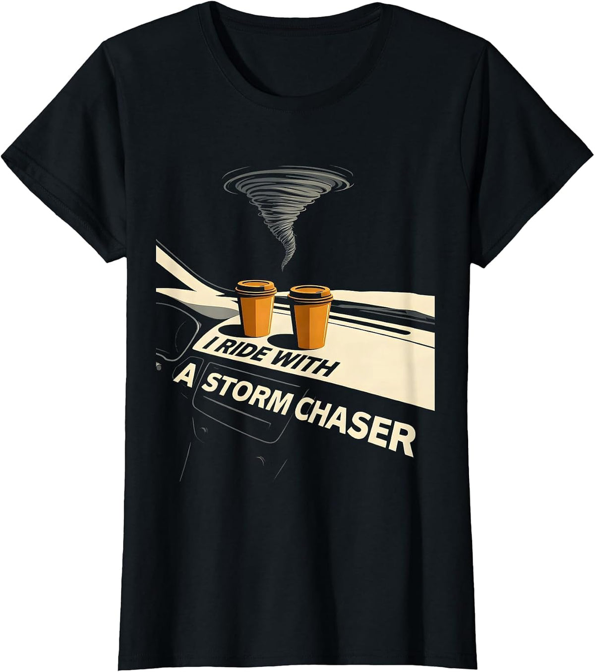 I Ride With A Storm Chaser Funny Tornado Meteorology Humor T-Shirt - Black