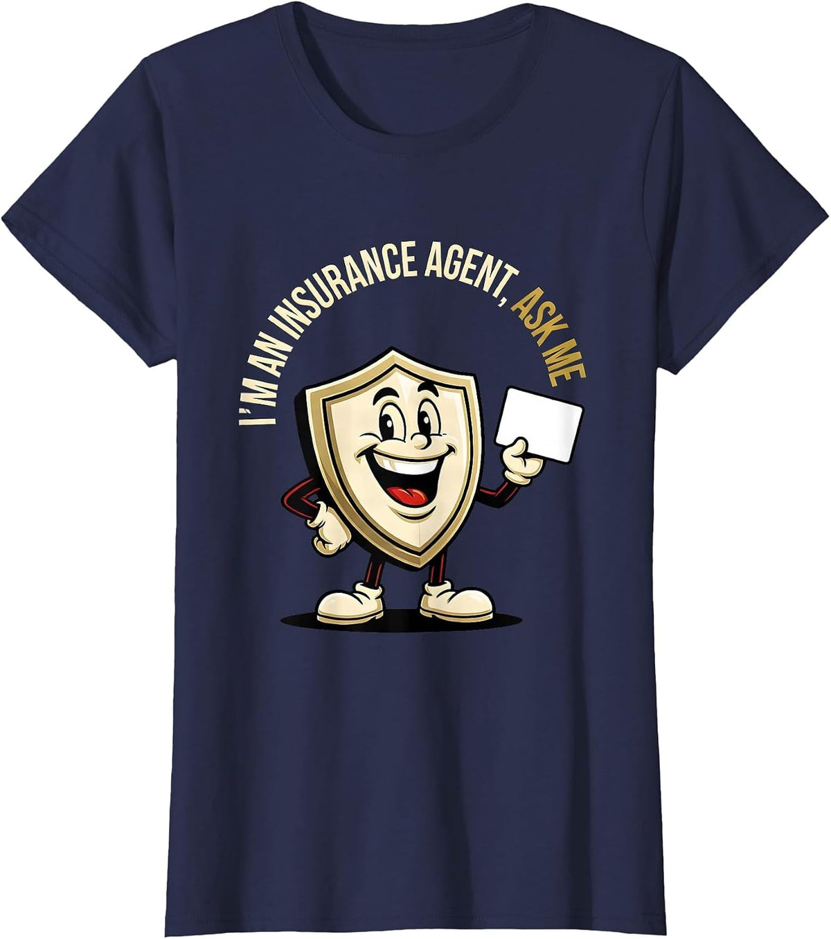 Women's I'm An Insurance Agent Ask Me Funny Insurance Broker T-Shirt - Navy Blue