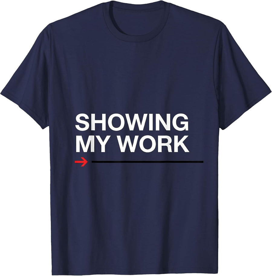 Showing My Work Funny Realtor Real Estate Agent Gift T-Shirt - Navy Blue