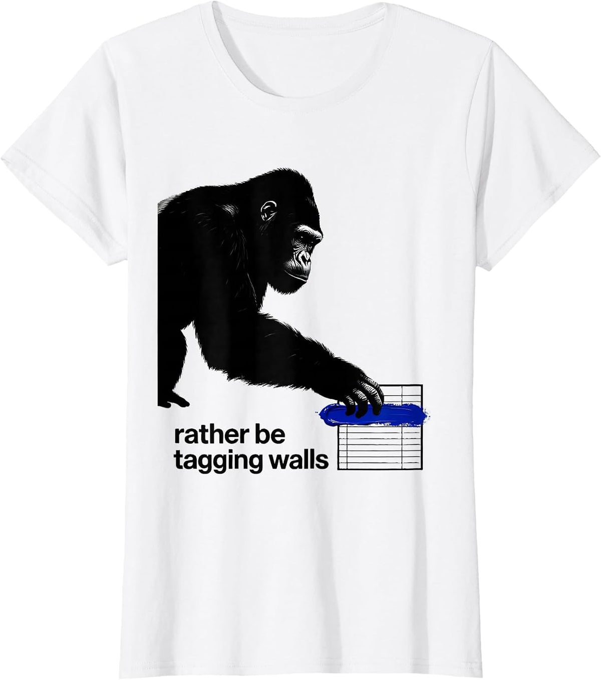 rather be tagging walls Funny Monkey Meme Humor T-Shirt - White