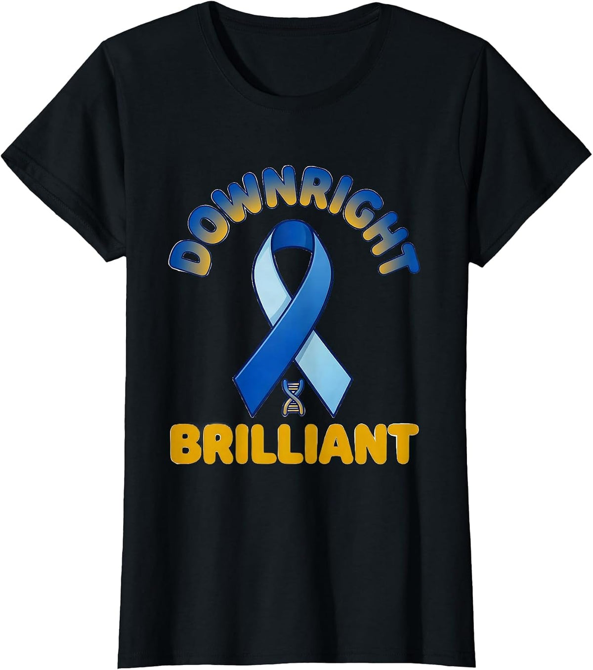 Women's Downright Brilliant Uplifting Down Syndrome Awareness Ribbon T-Shirt - Black