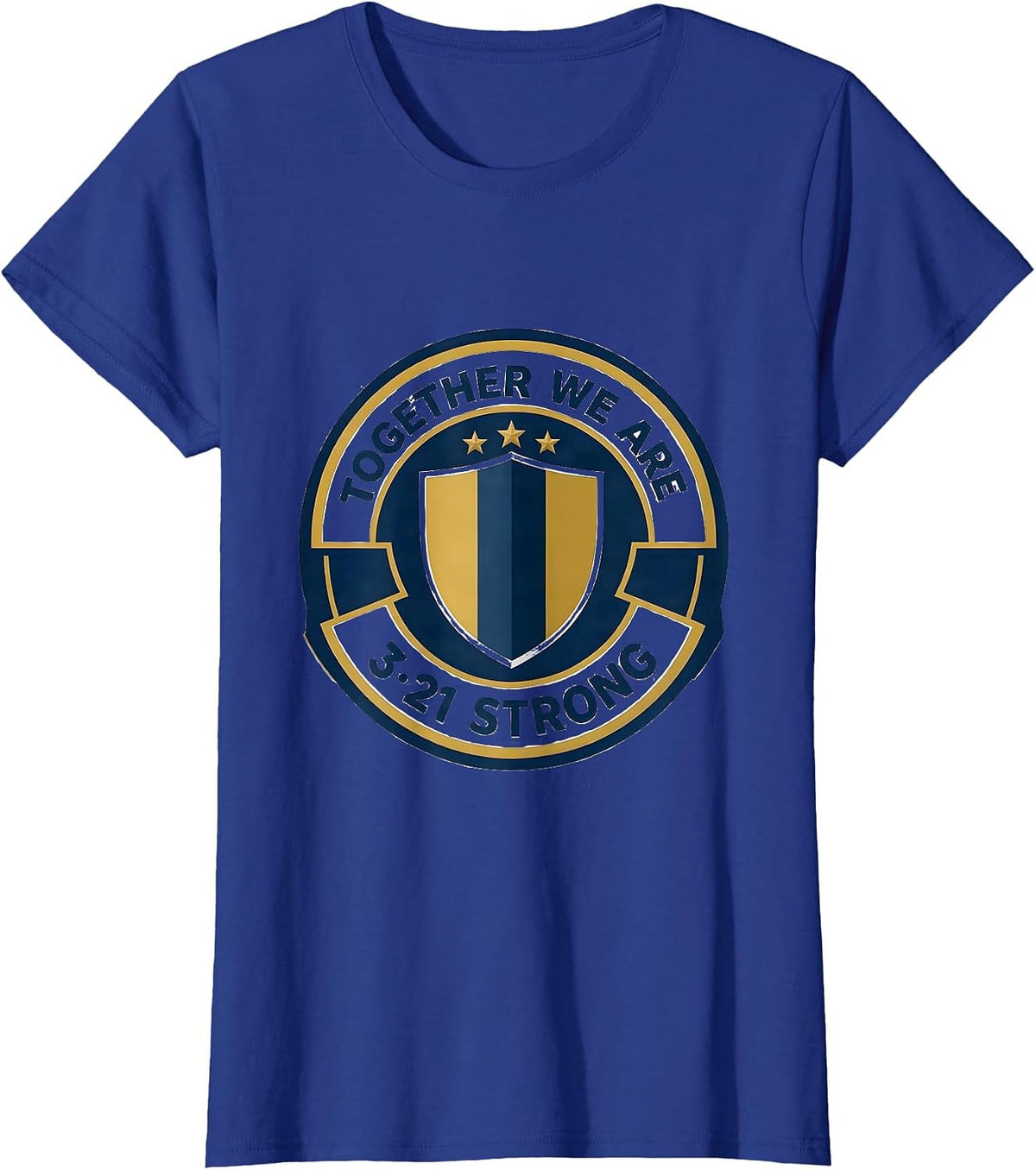 Women's Together We Are 321 Strong Down Syndrome Awareness Family T-Shirt - Royal Blue