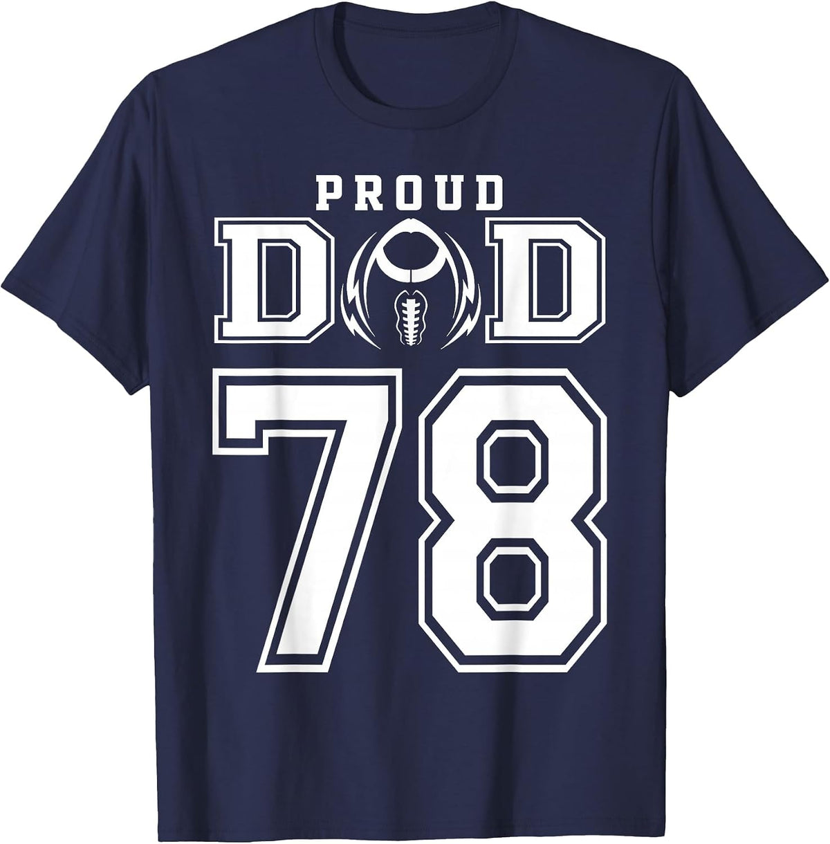 Custom Proud Football Dad Number 78 Personalized for Men T-Shirt - Navy Blue