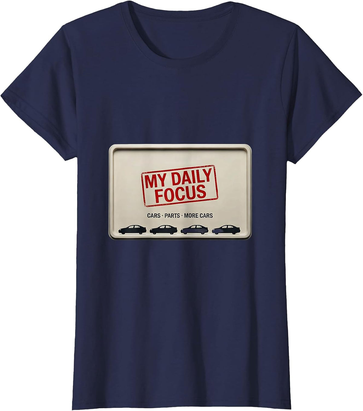 Women's My Daily Focus Cars Parts More Cars Funny Car Guy Car T-Shirt - Navy Blue